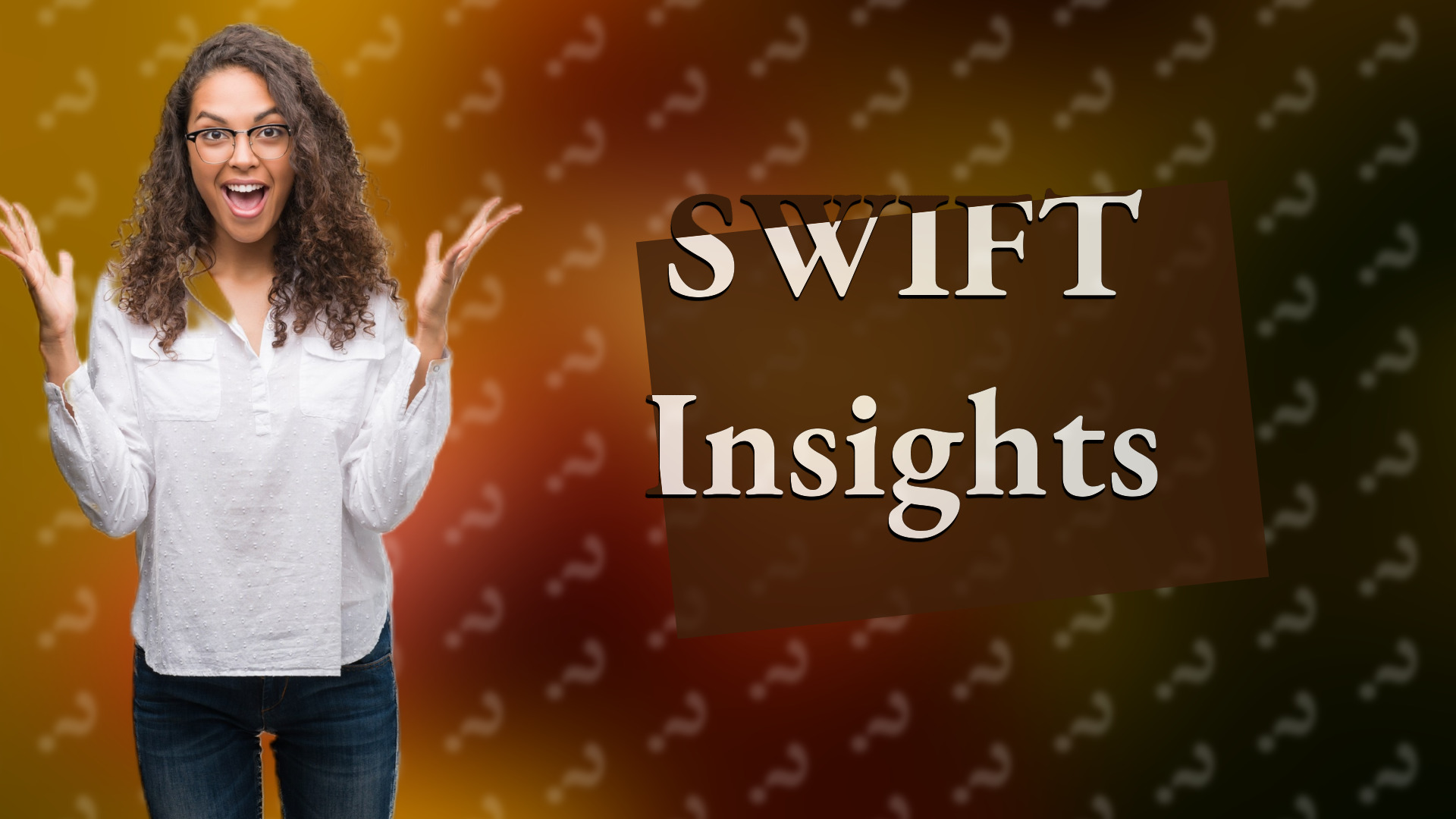 SWIFT Insights