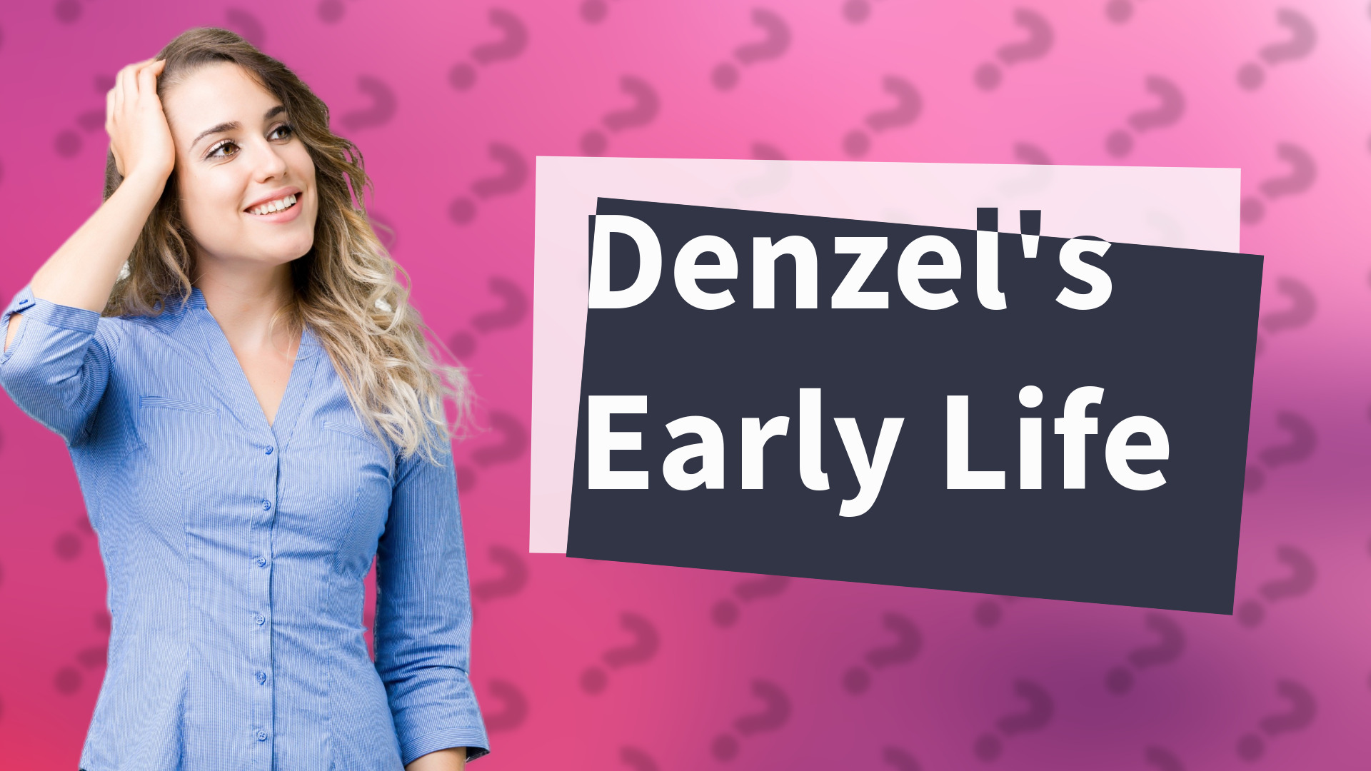 Denzel's Early Life