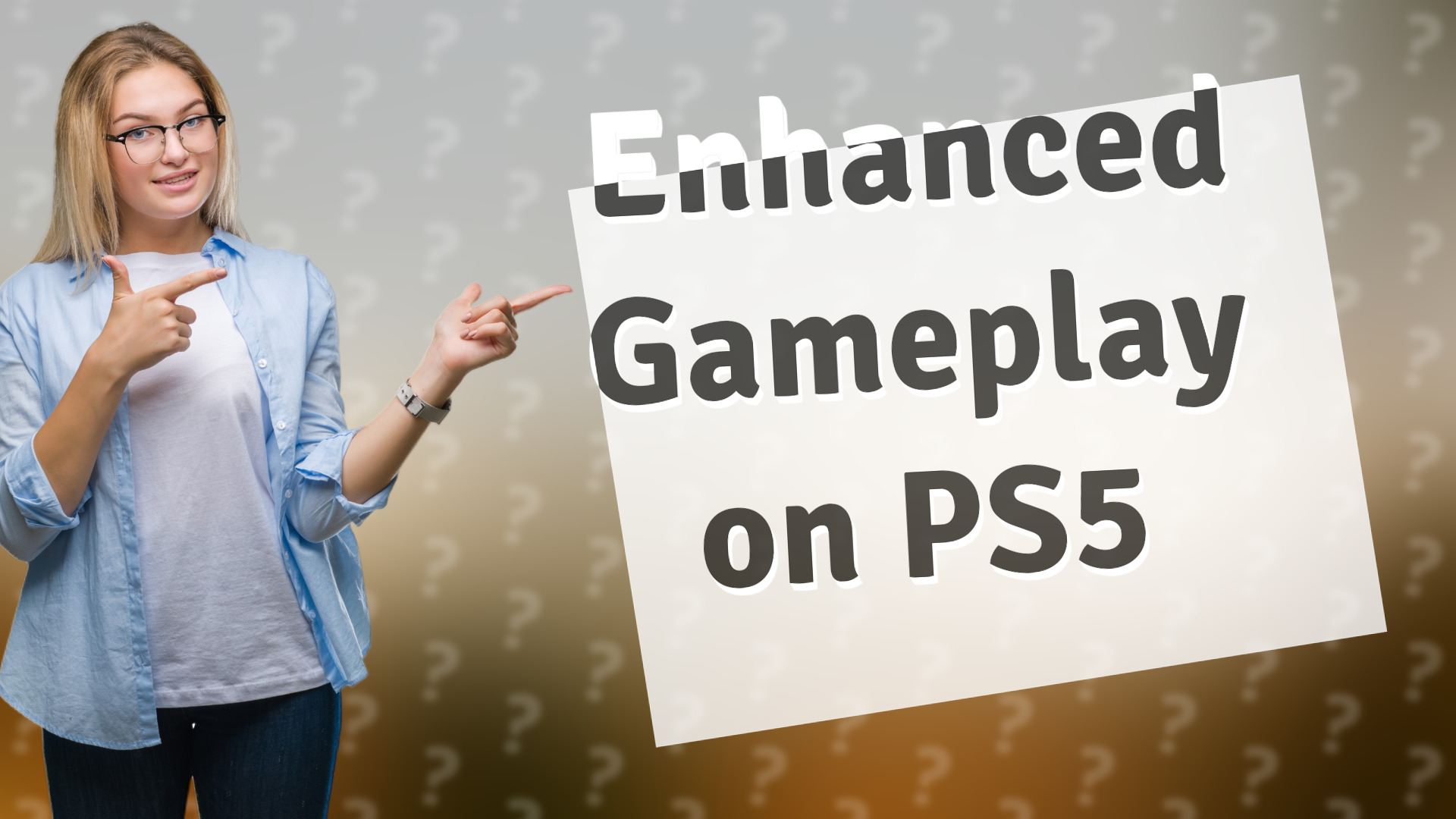 Enhanced Gameplay on PS5