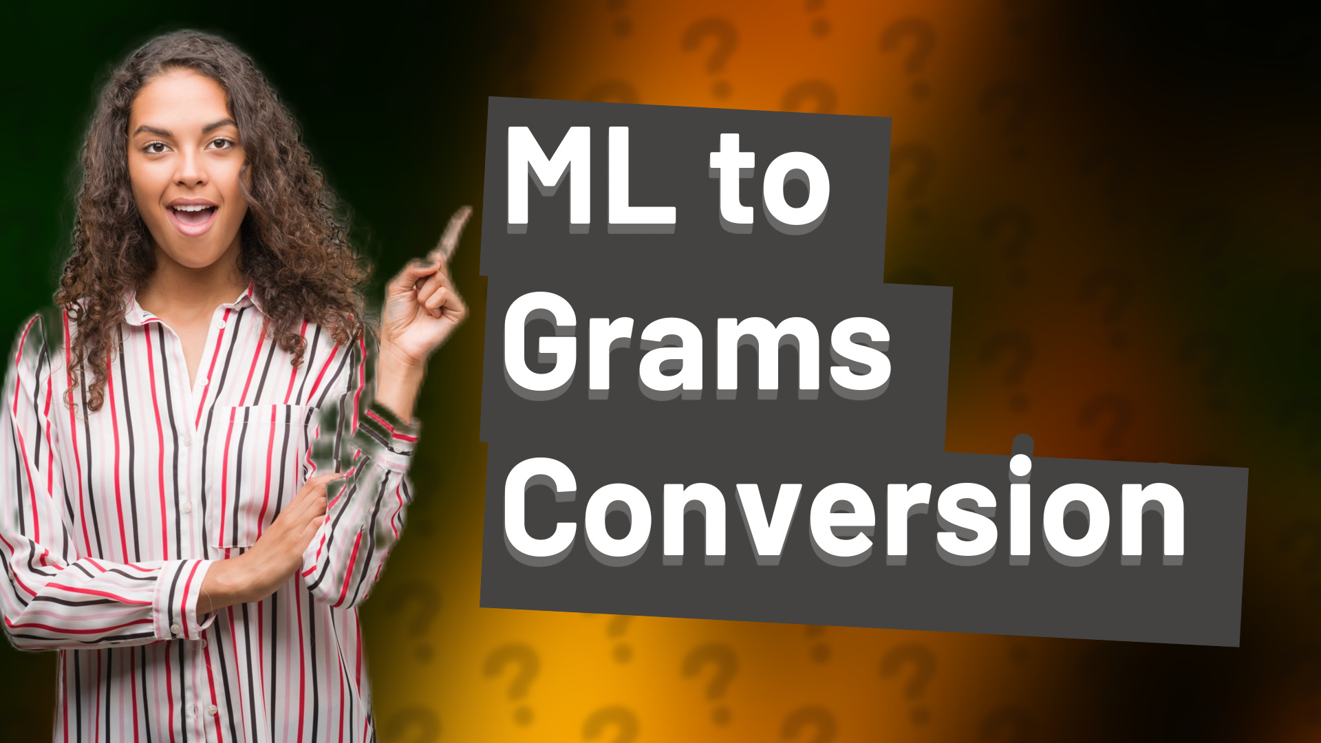 ML to Grams Conversion