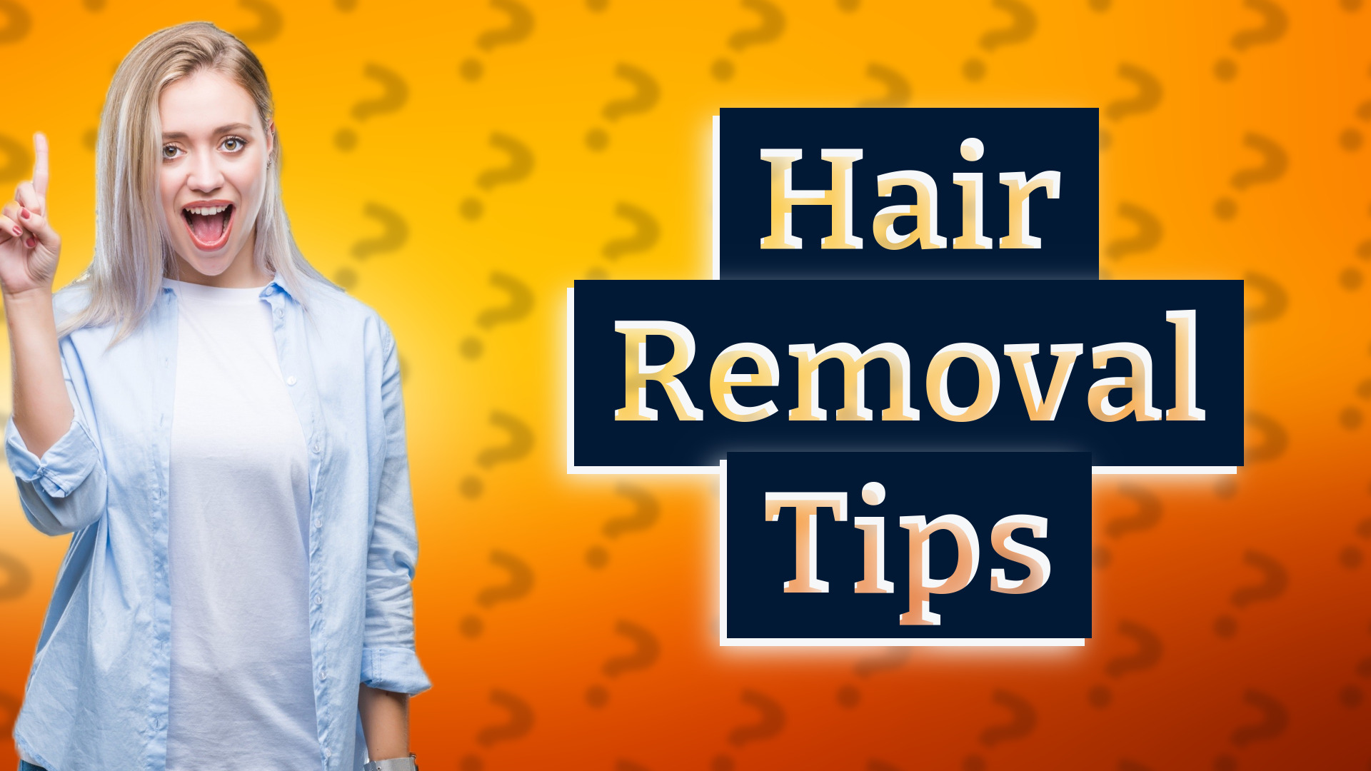 Hair Removal Tips