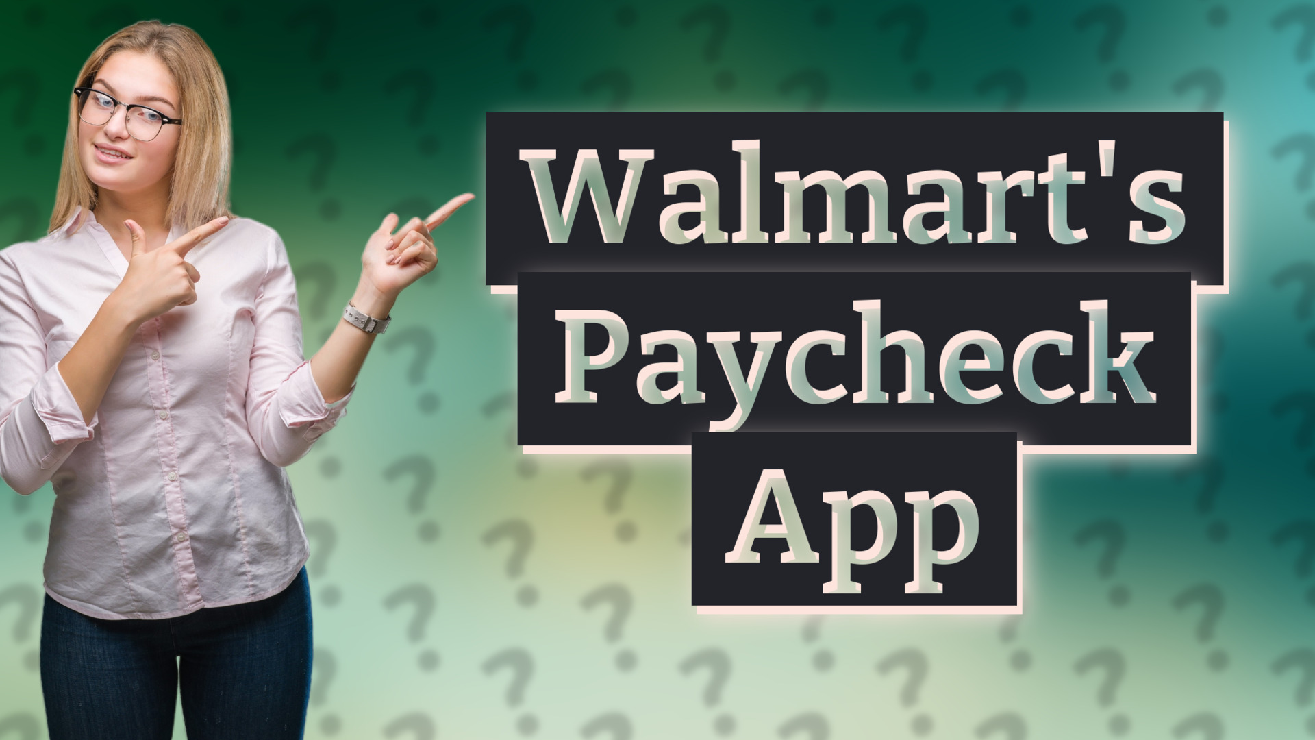 Walmart's Paycheck App