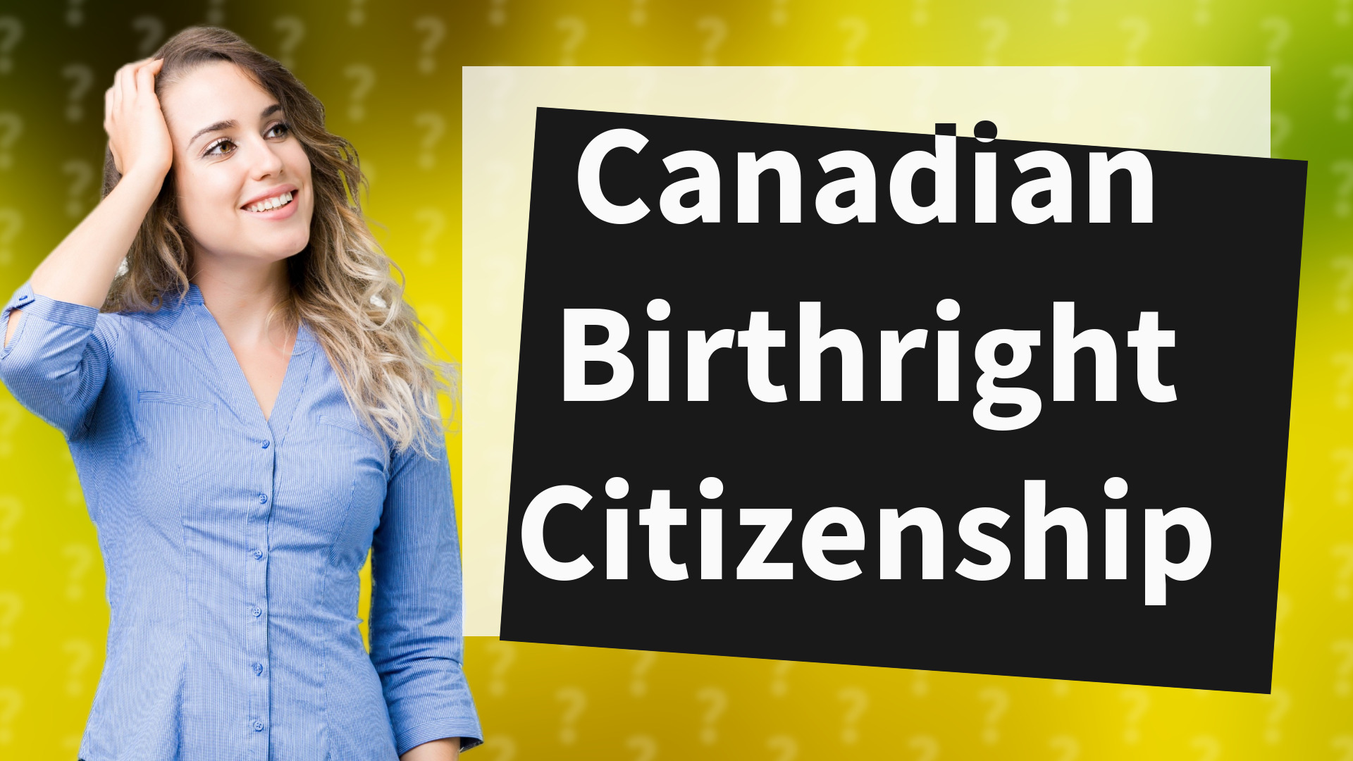 Canadian Birthright Citizenship