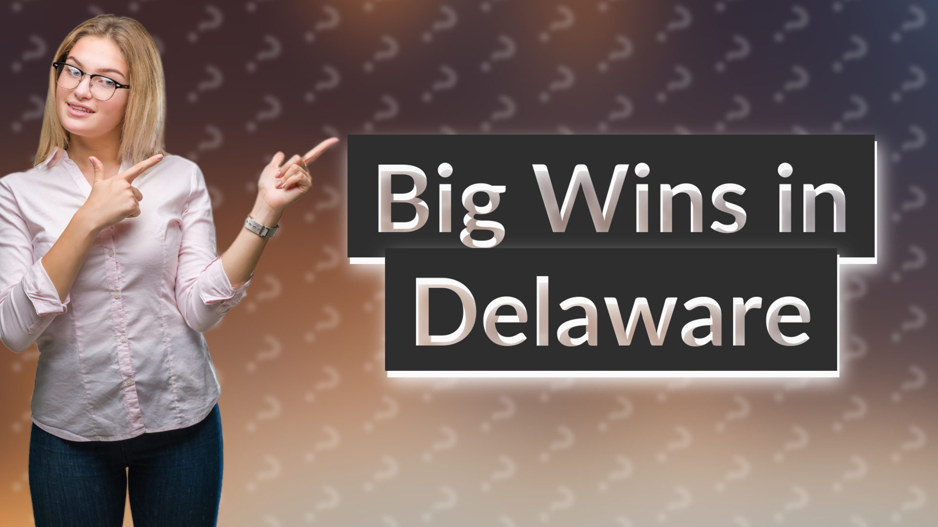 Big Wins in Delaware
