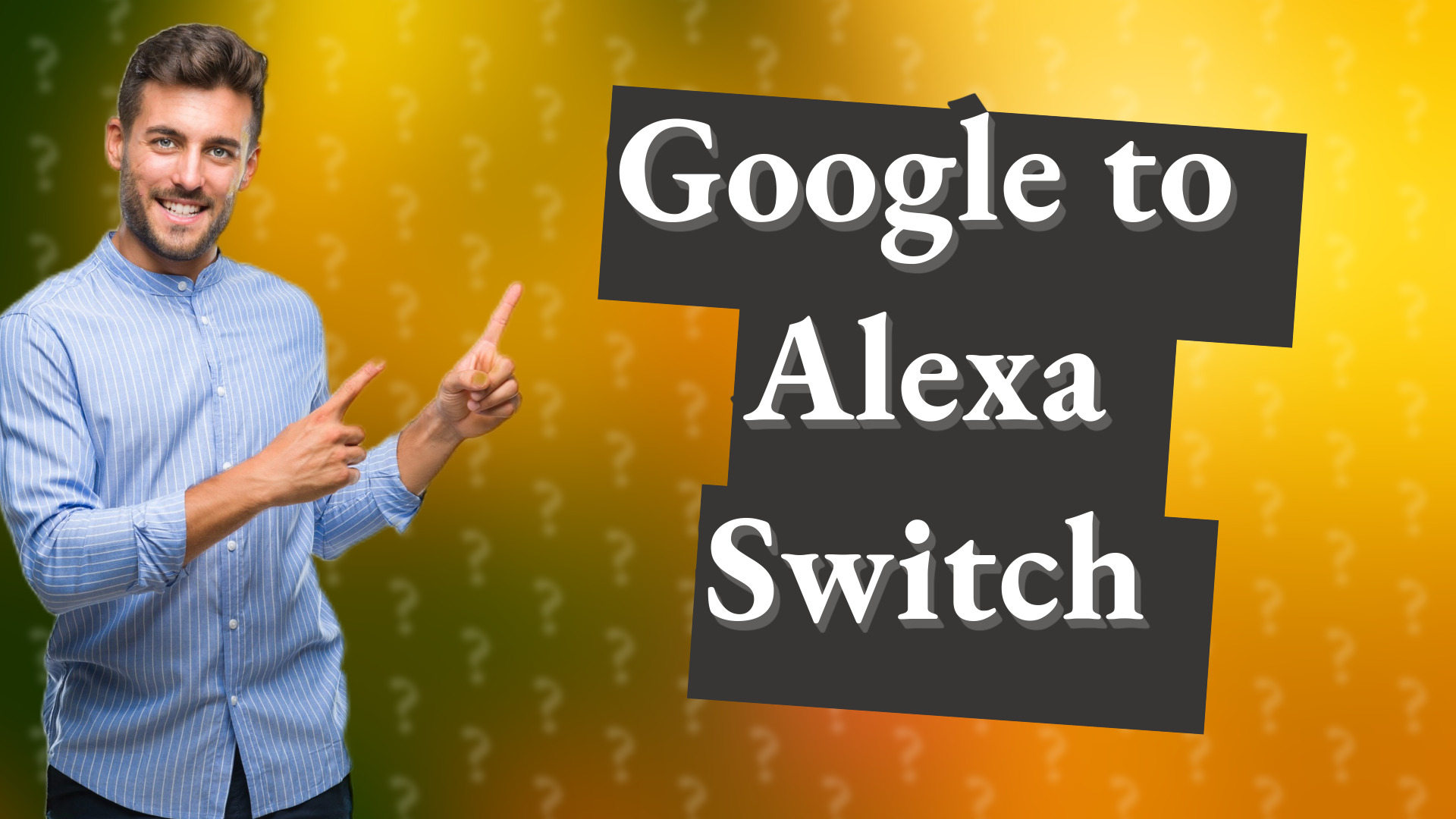 Google to Alexa Switch