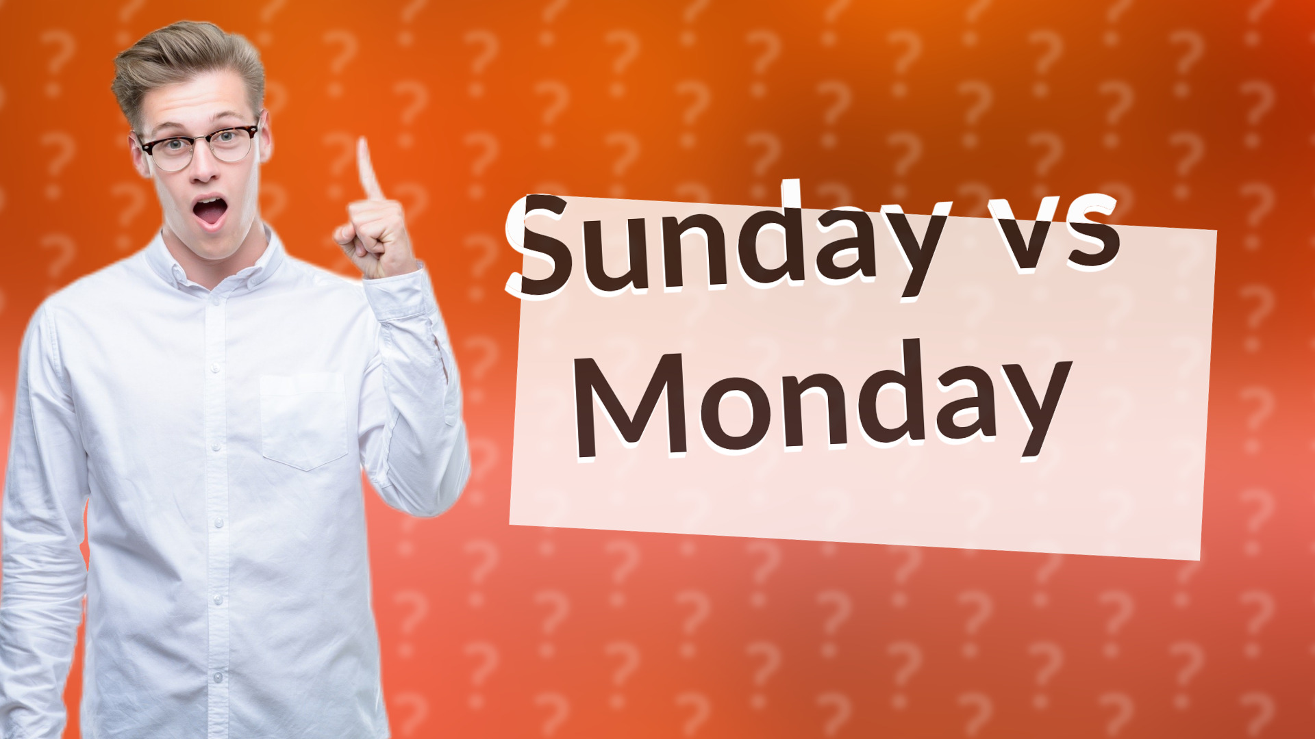 Sunday vs Monday