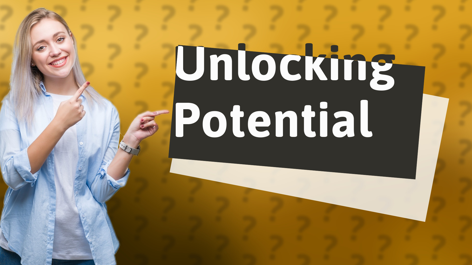 Unlocking Potential