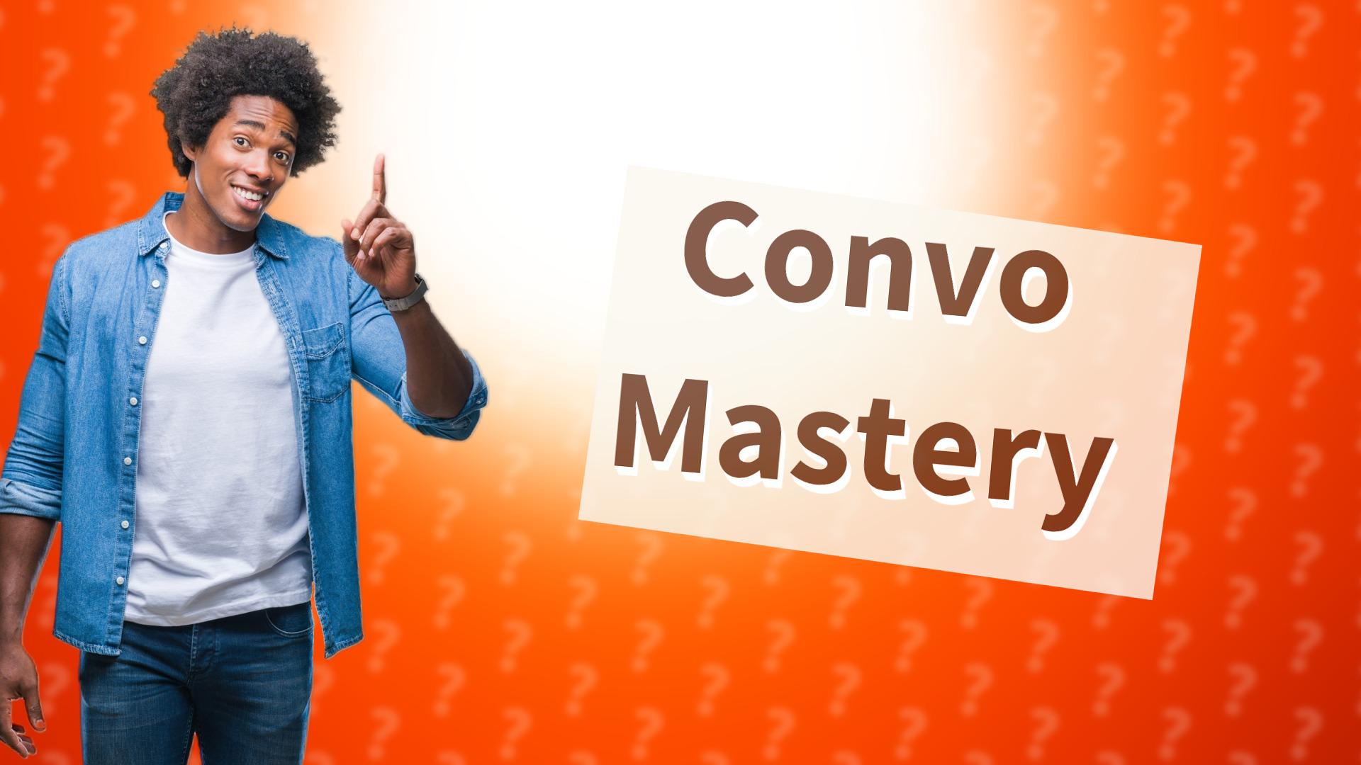 Convo Mastery