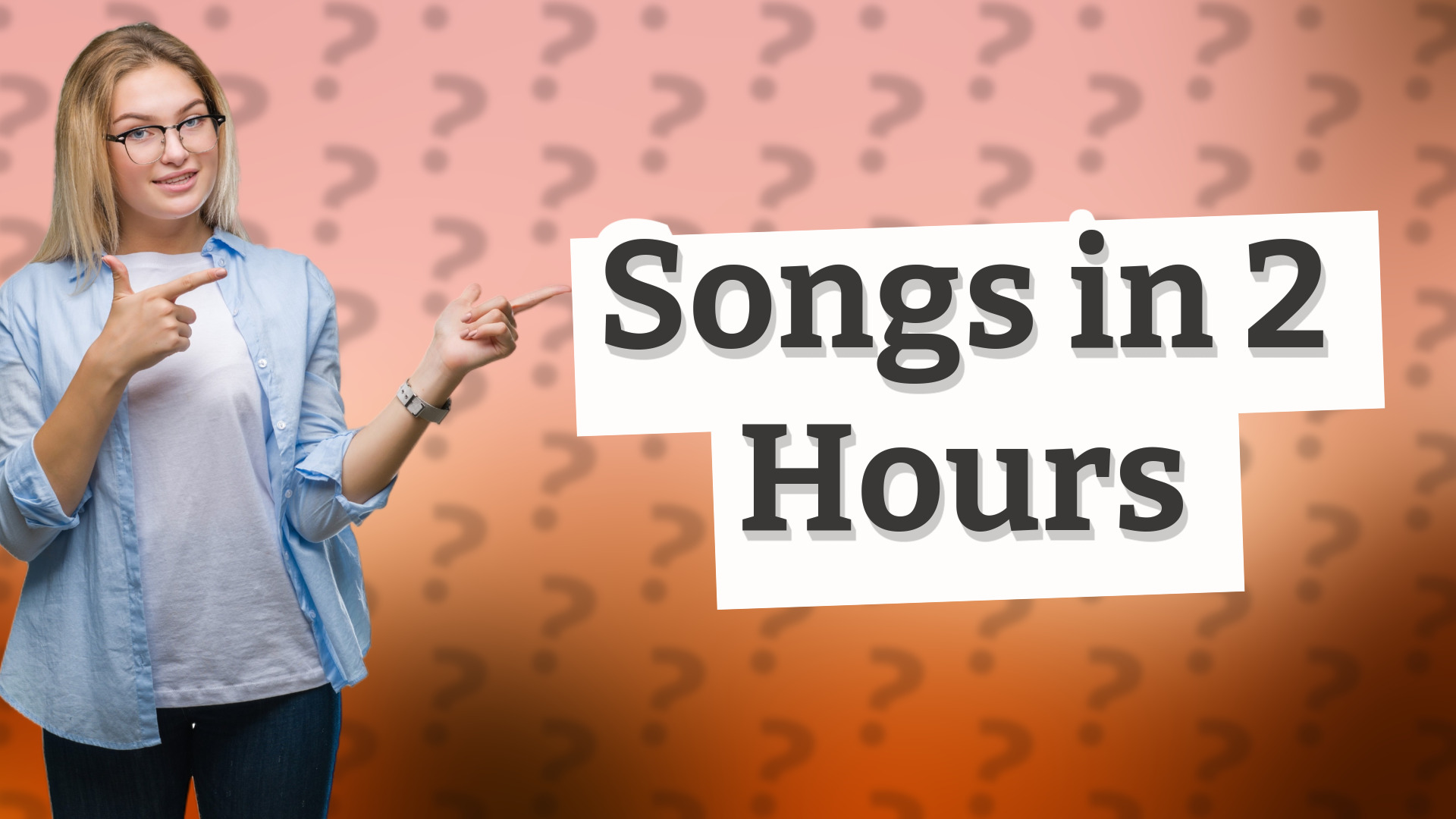 Songs in 2 Hours