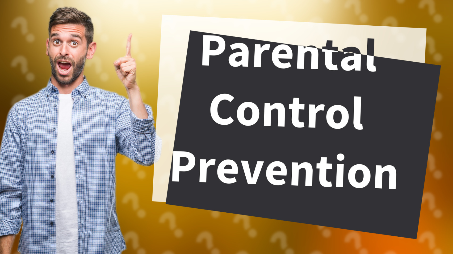 Parental Control Prevention