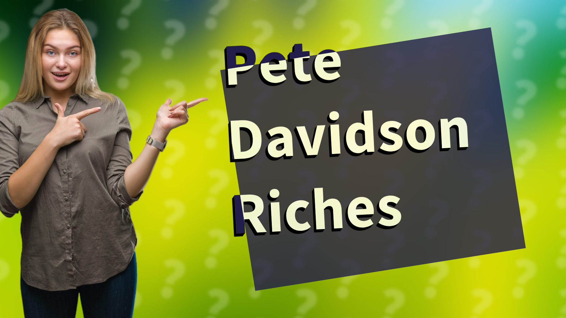 Pete Davidson Riches