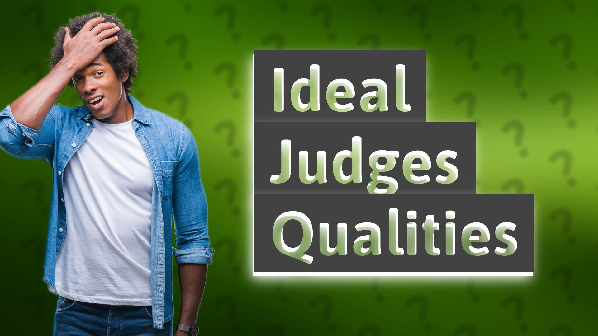 Ideal Judges Qualities