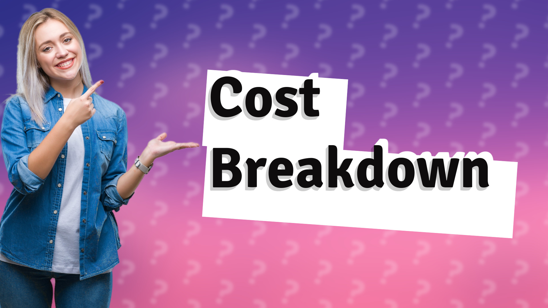 Cost Breakdown