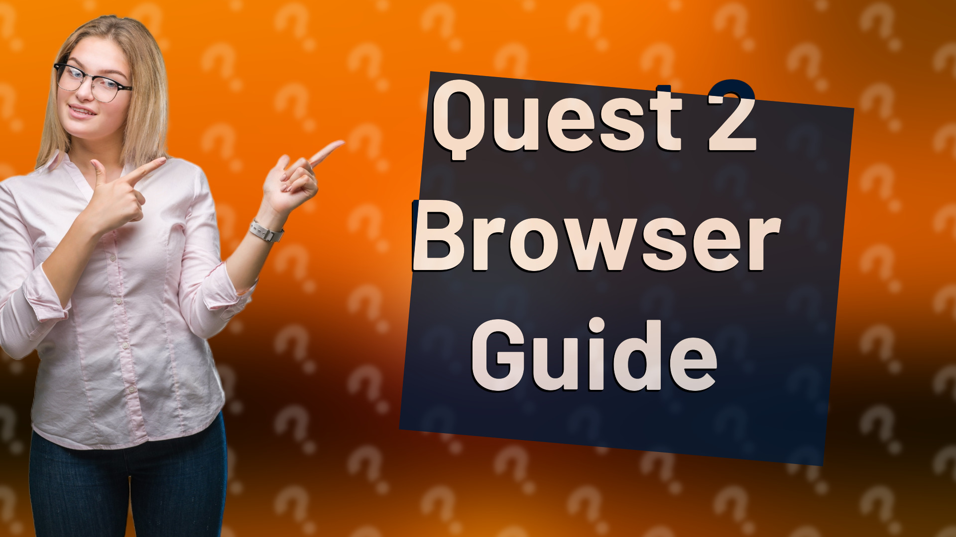 Quest 2 Browser Guide