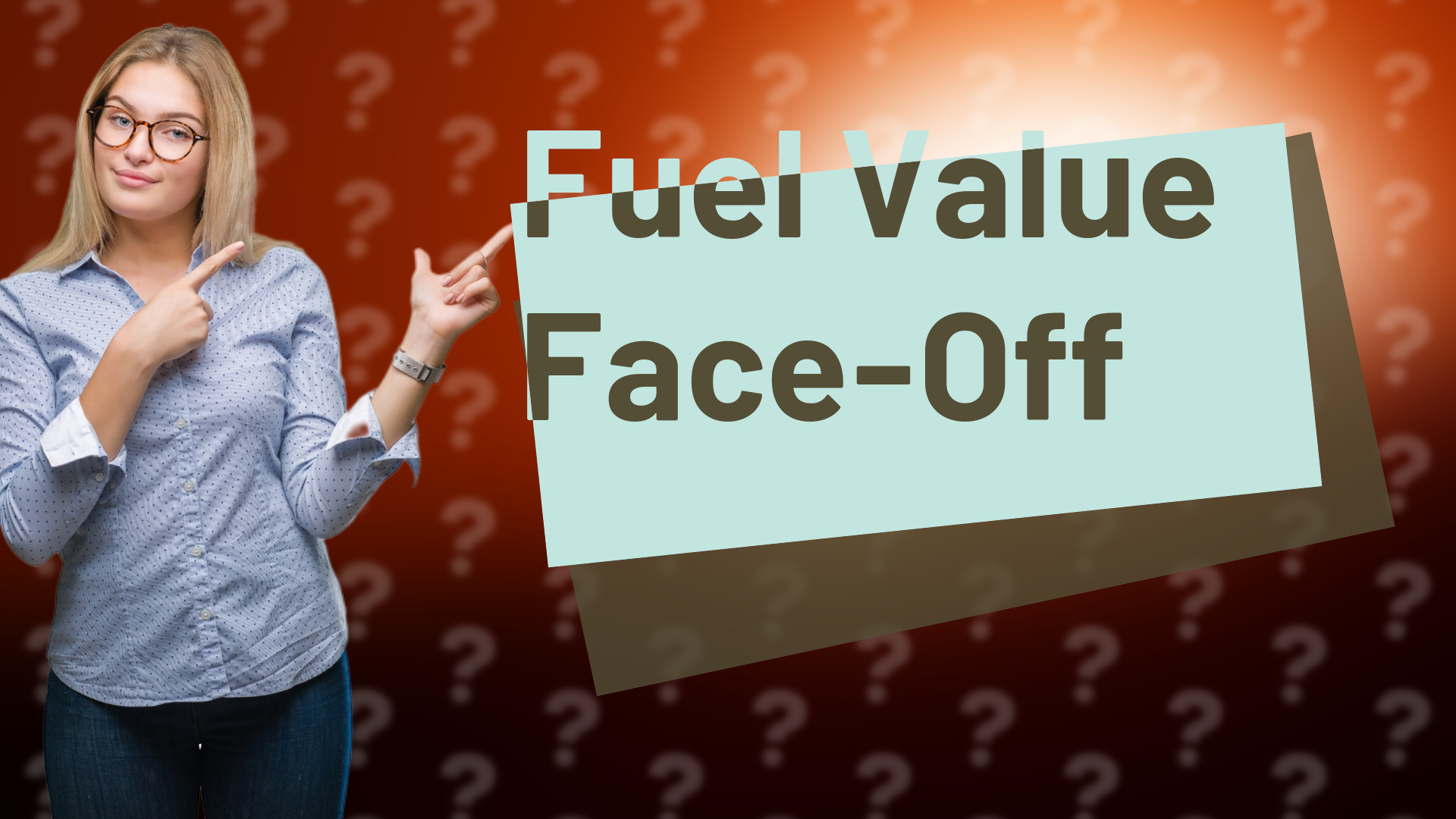 Fuel Value Face-Off