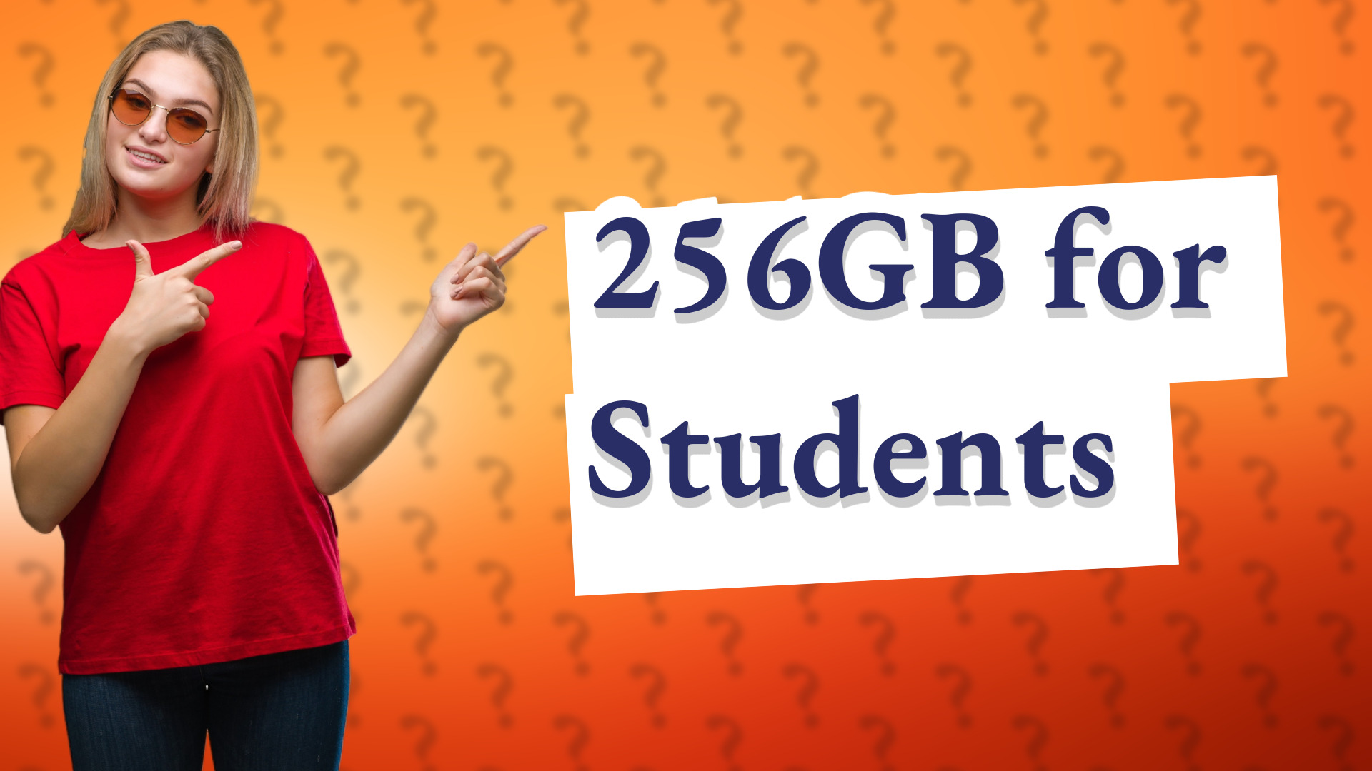 256GB for Students