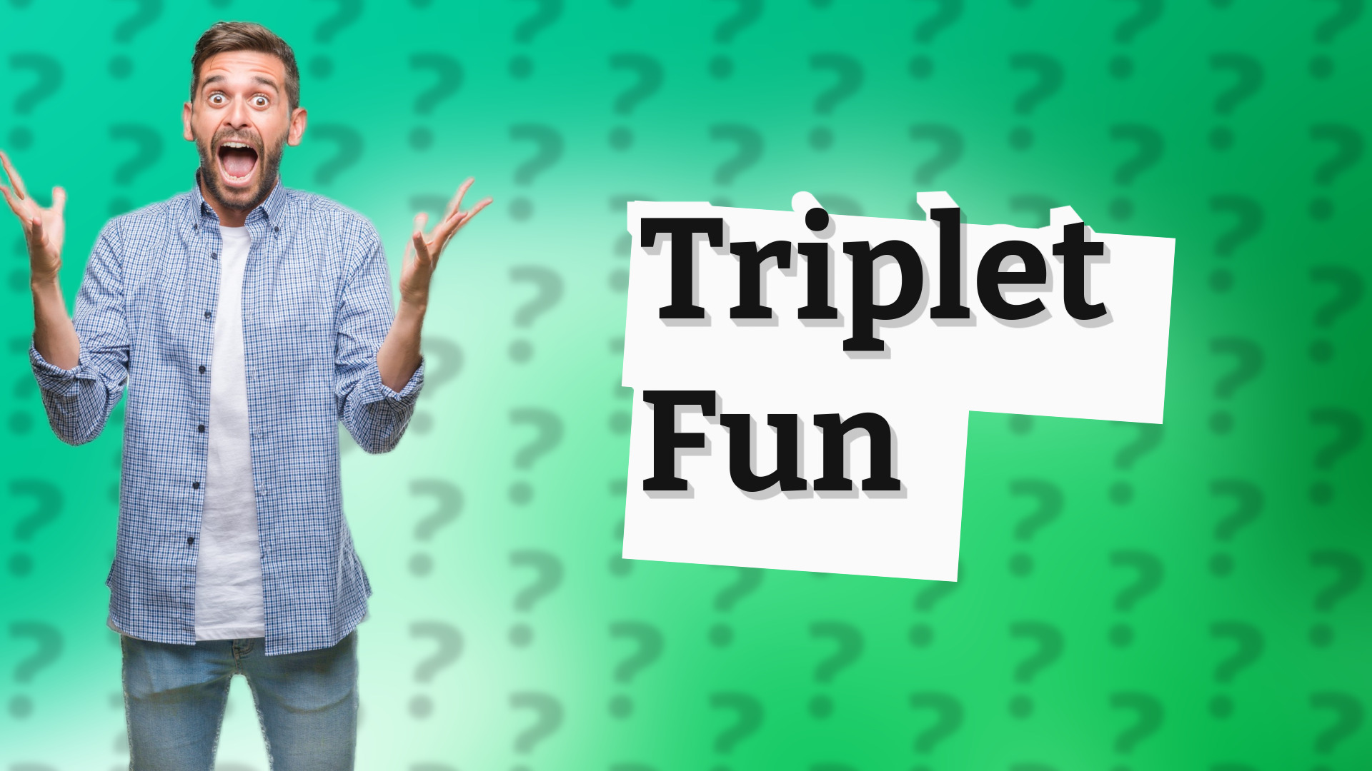 Triplet Fun