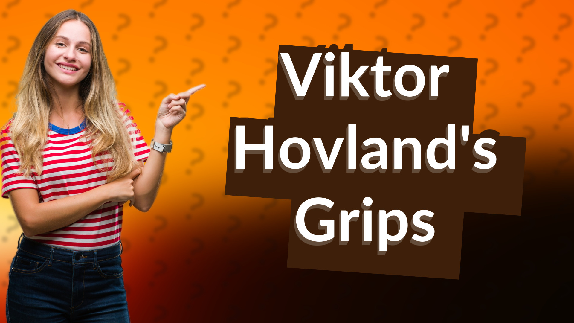 Viktor Hovland's Grips