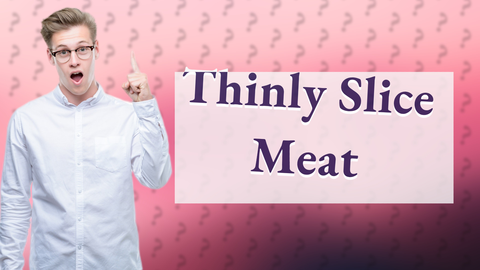 Thinly Slice Meat