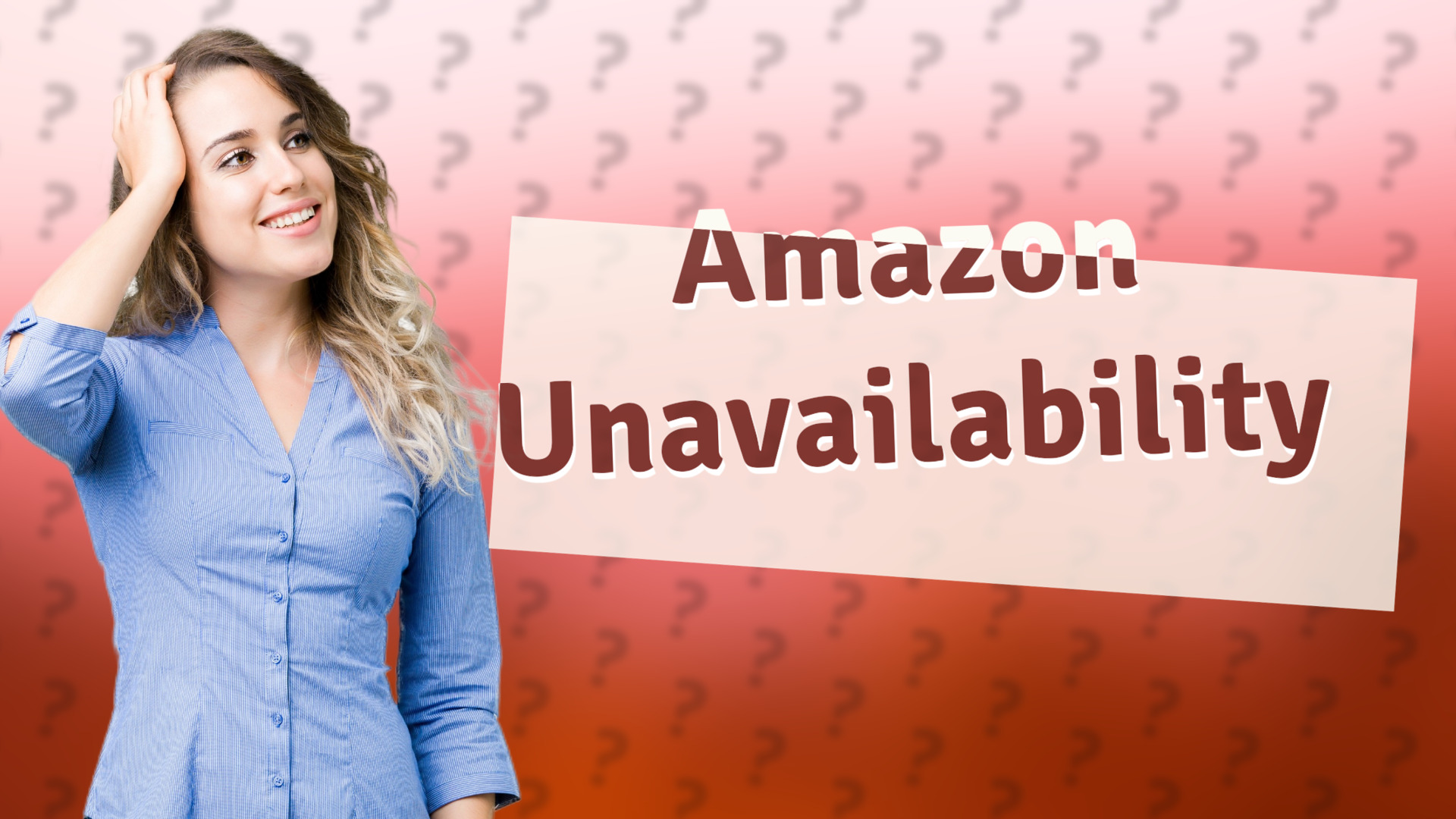 Amazon Unavailability