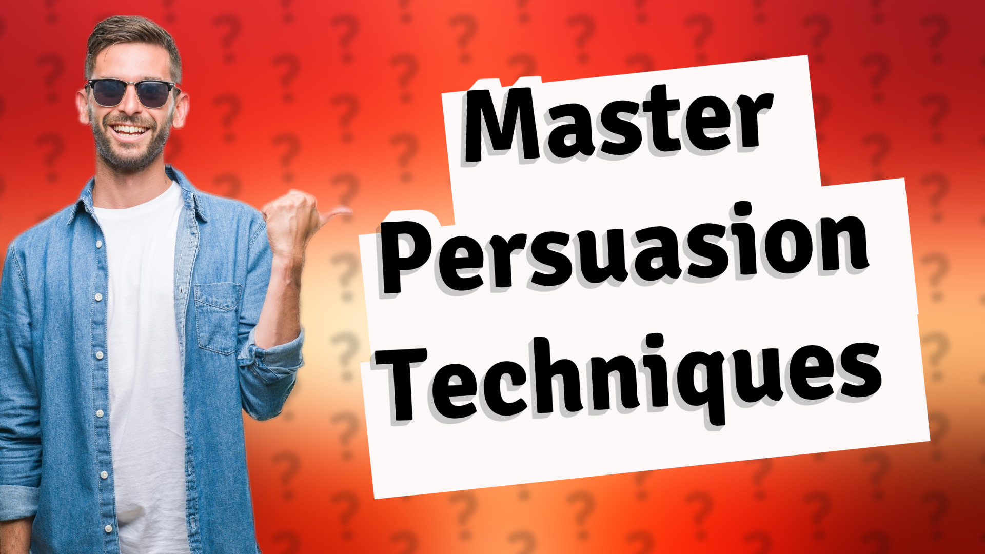 Master Persuasion Techniques