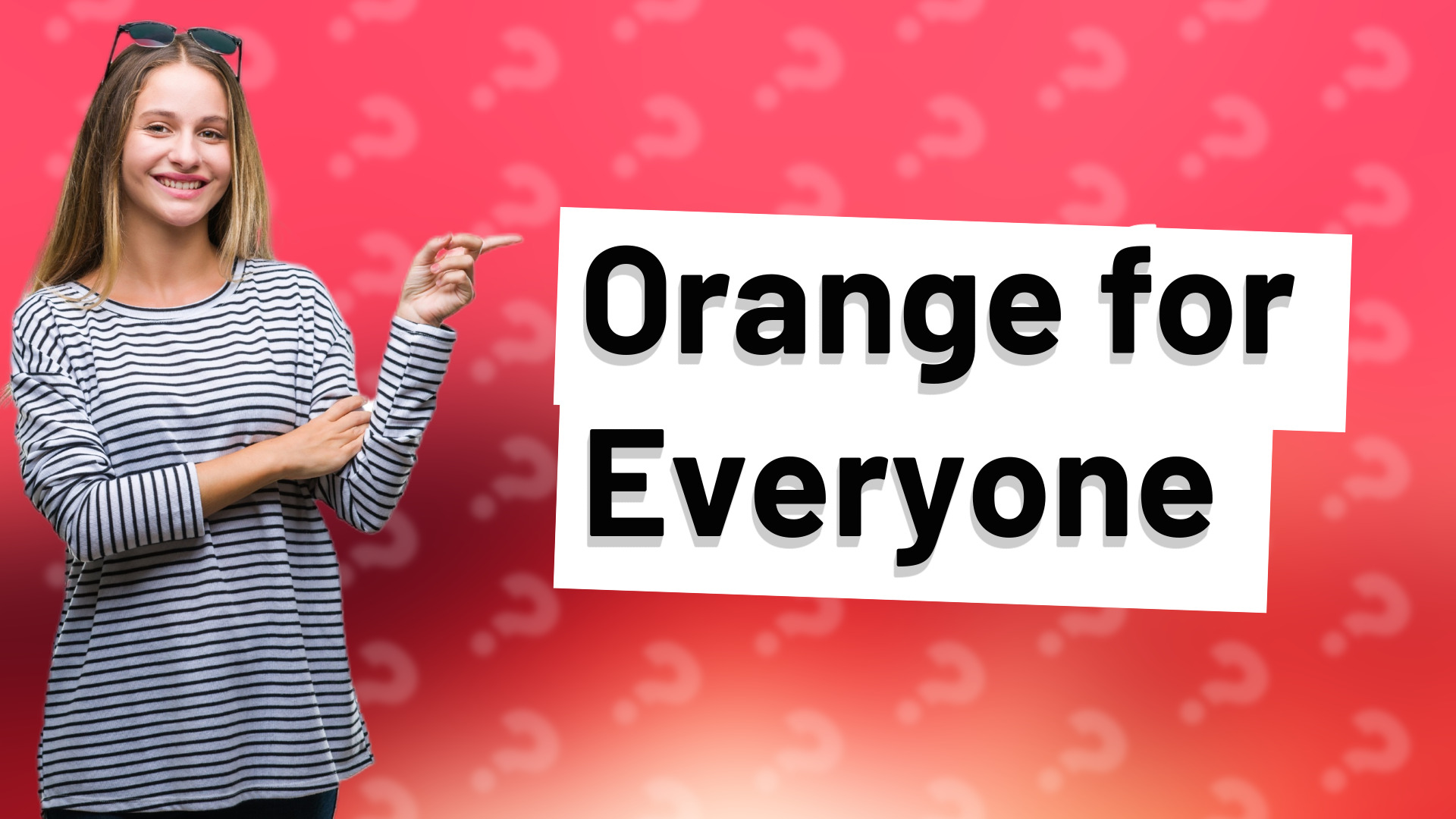 Orange for Everyone
