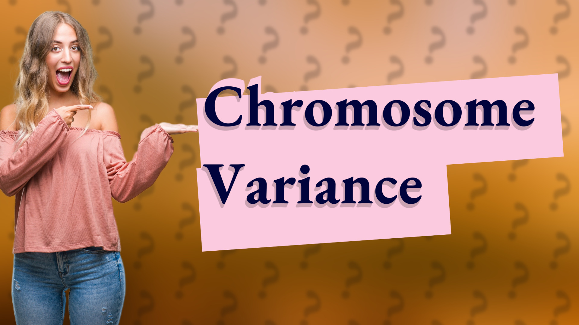Chromosome Variance