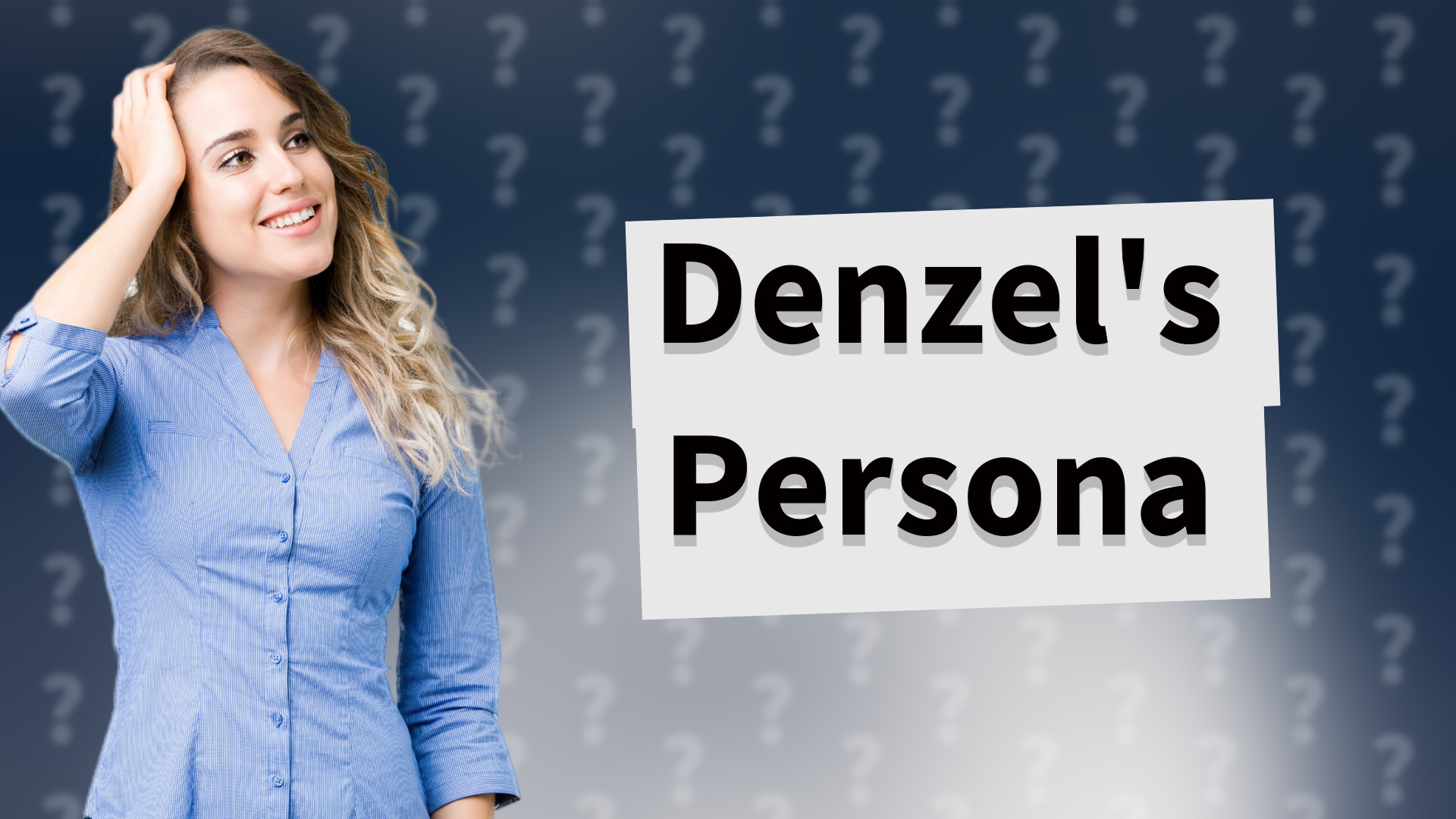 Denzel's Persona
