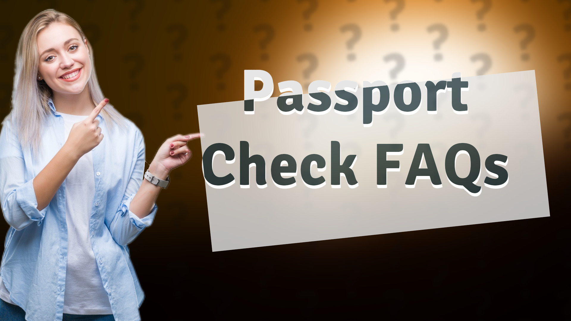 Passport Check FAQs