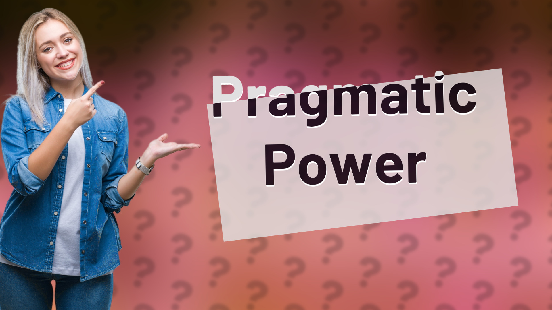 Pragmatic Power