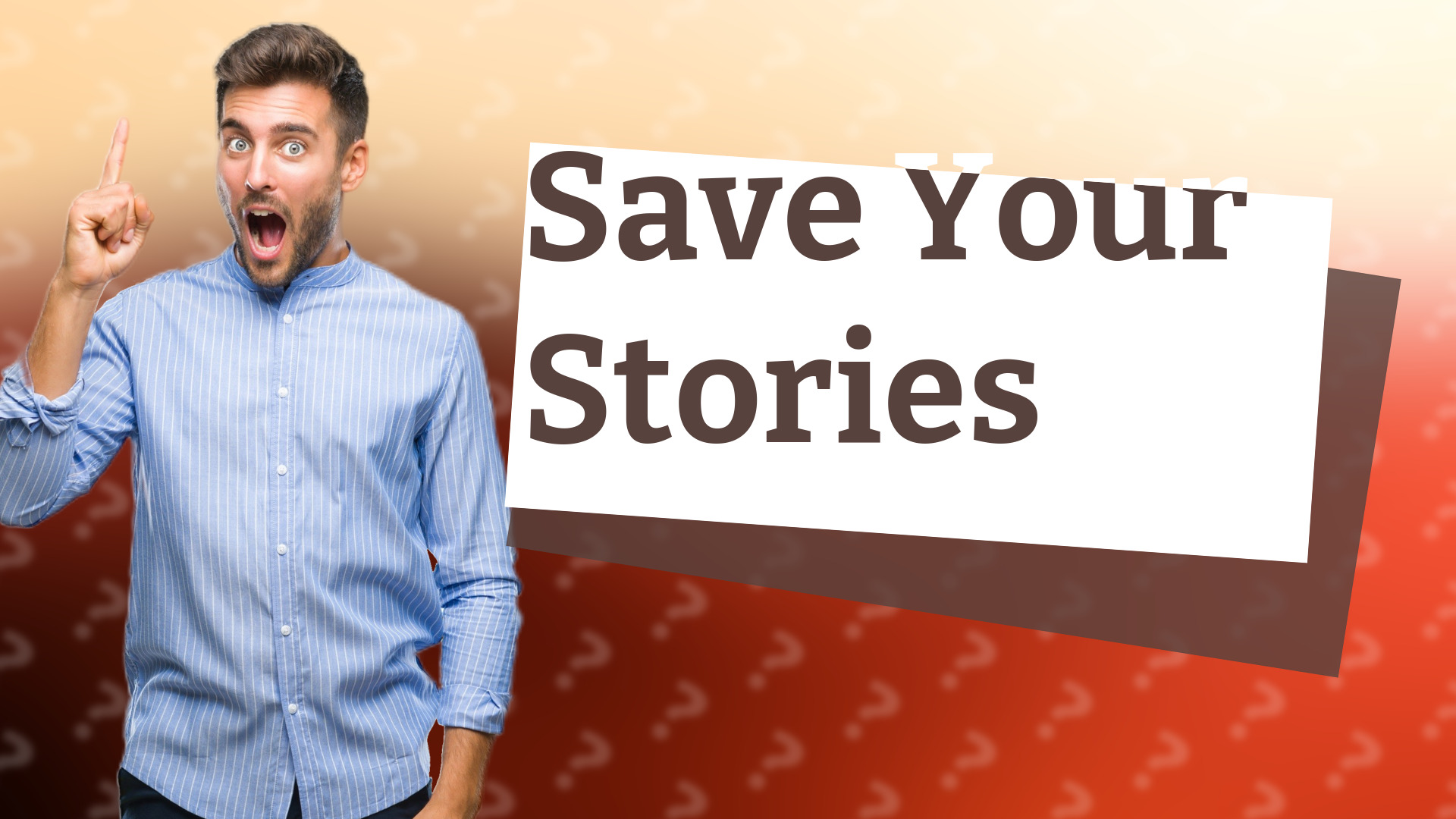 Save Your Stories