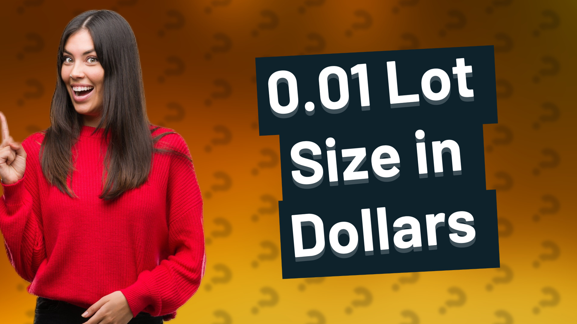 0.01 Lot Size in Dollars