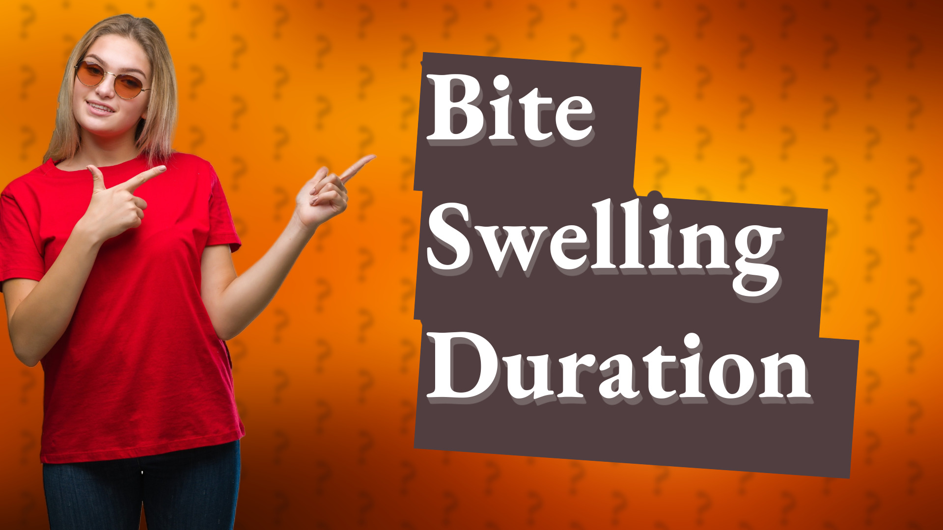 Bite Swelling Duration