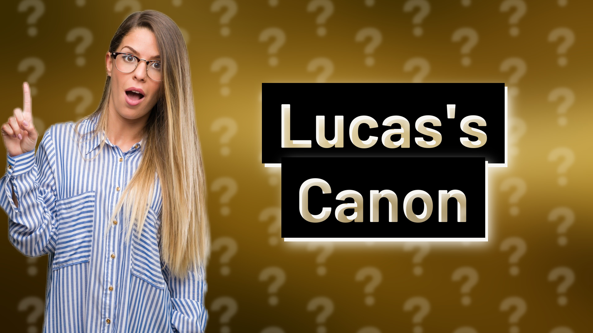 Lucas's Canon