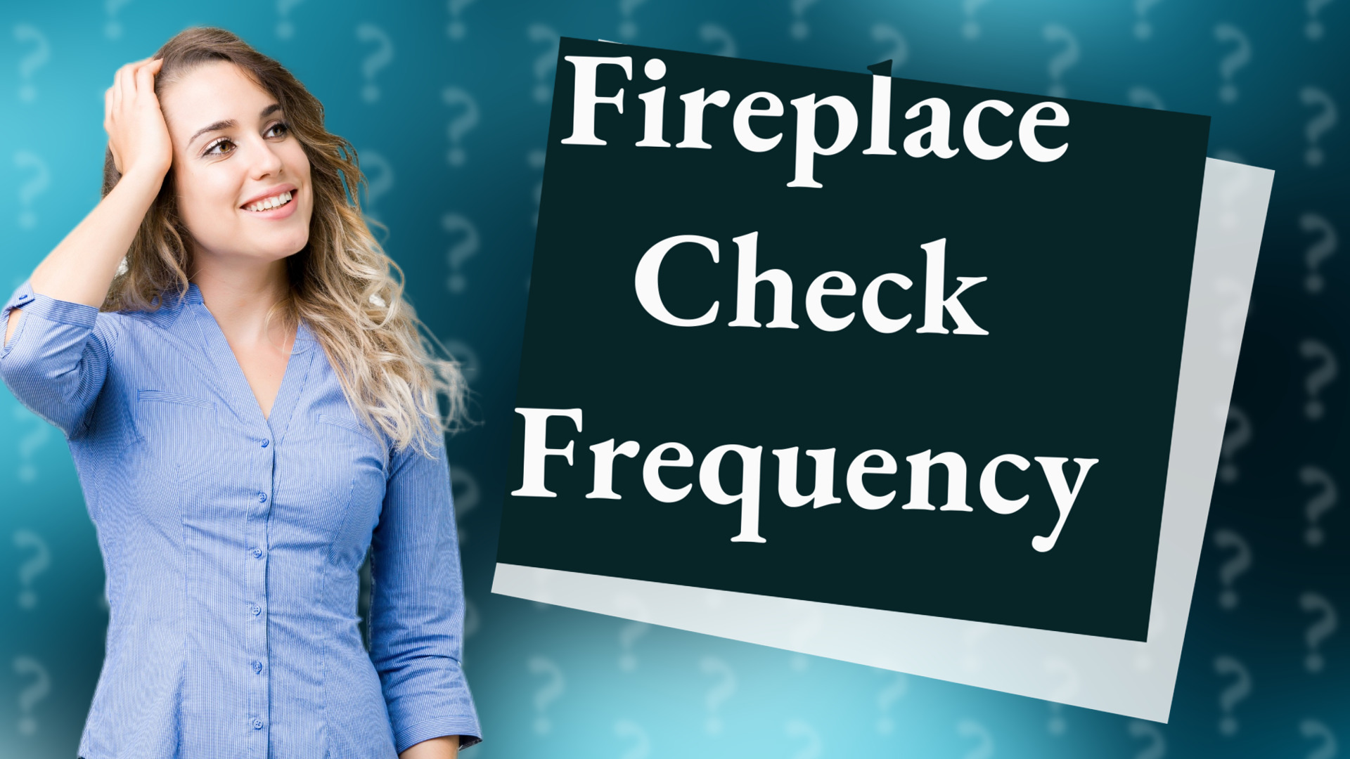 Fireplace Check Frequency