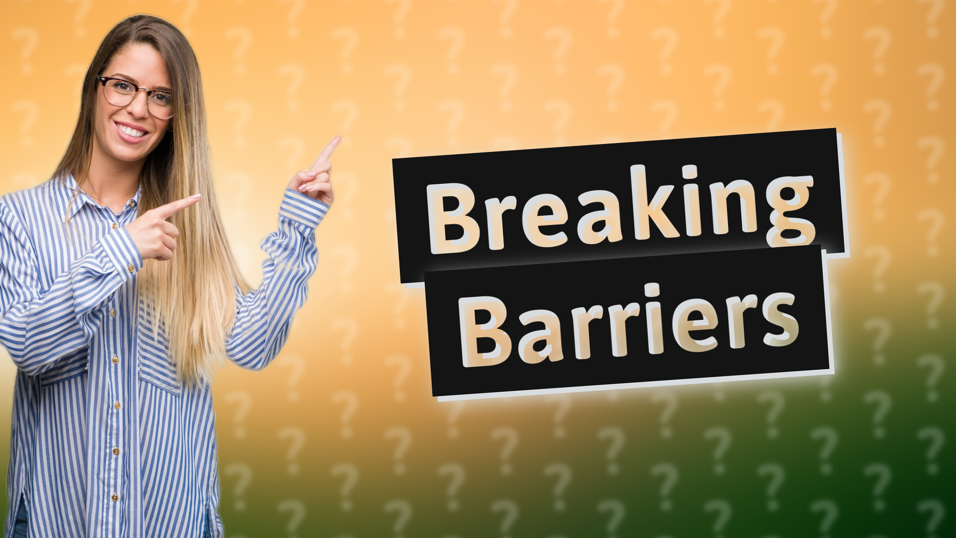 Breaking Barriers