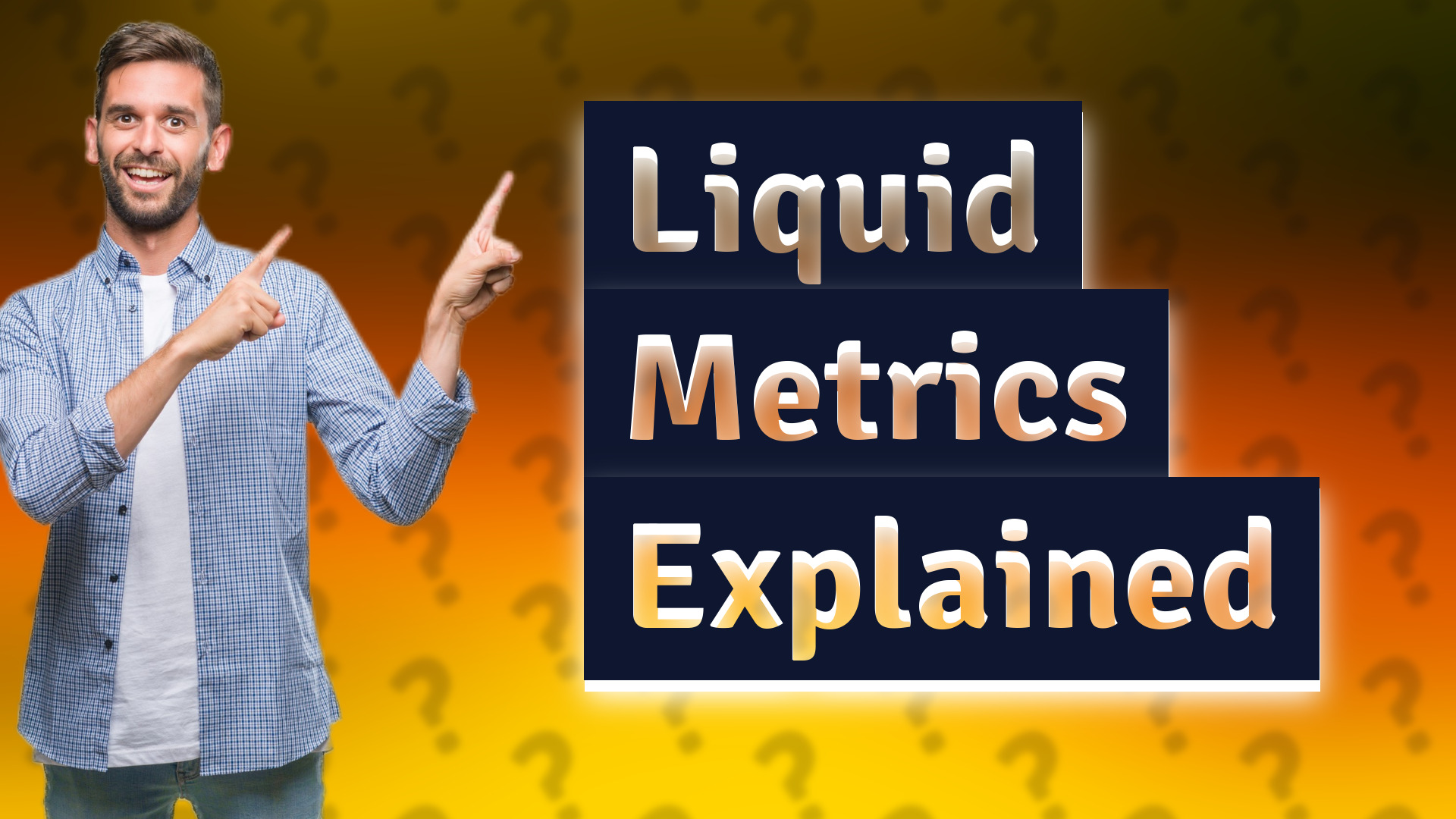 Liquid Metrics Explained