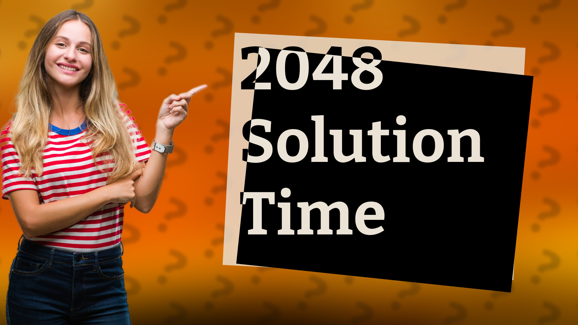 2048 Solution Time
