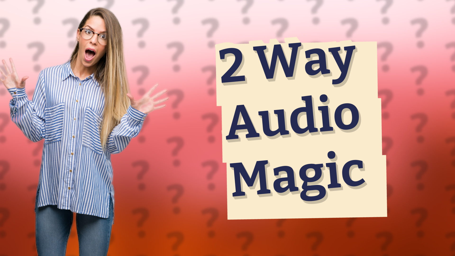 2 Way Audio Magic