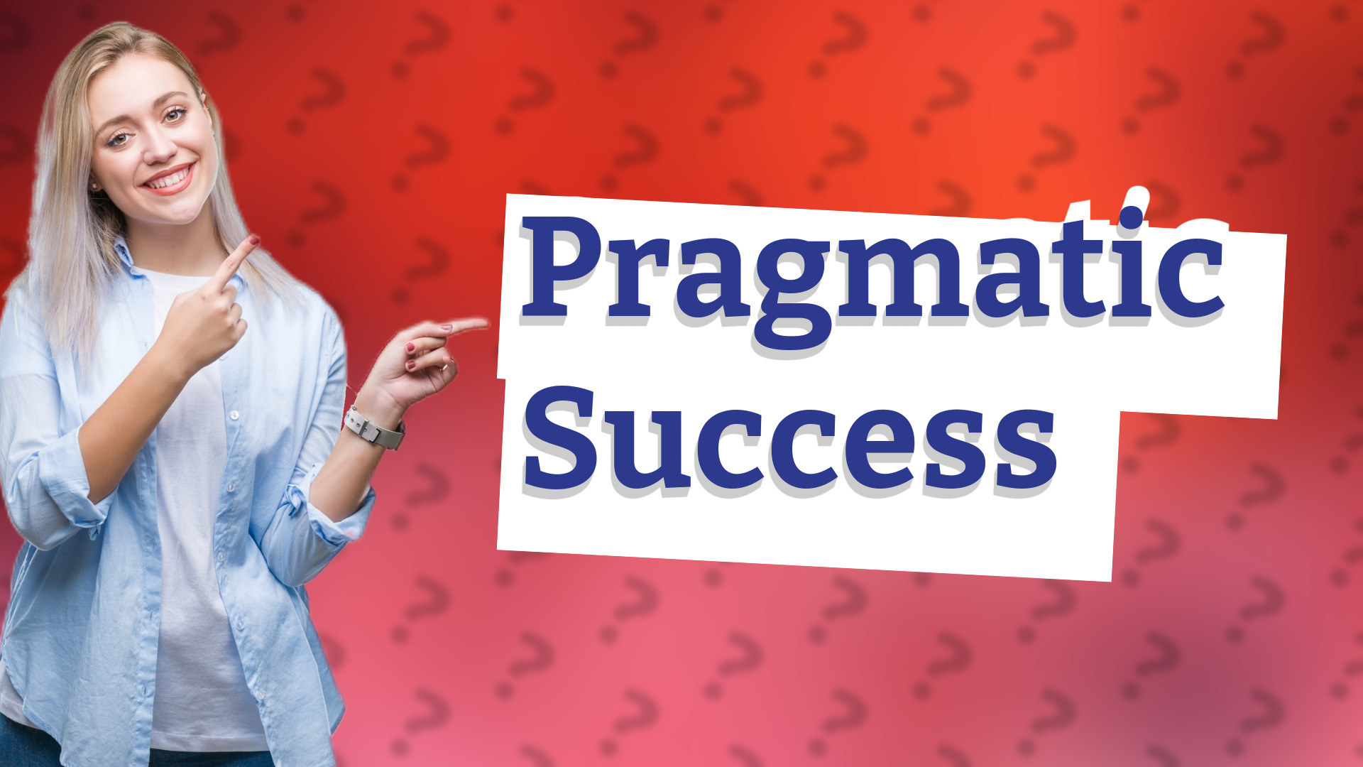 Pragmatic Success