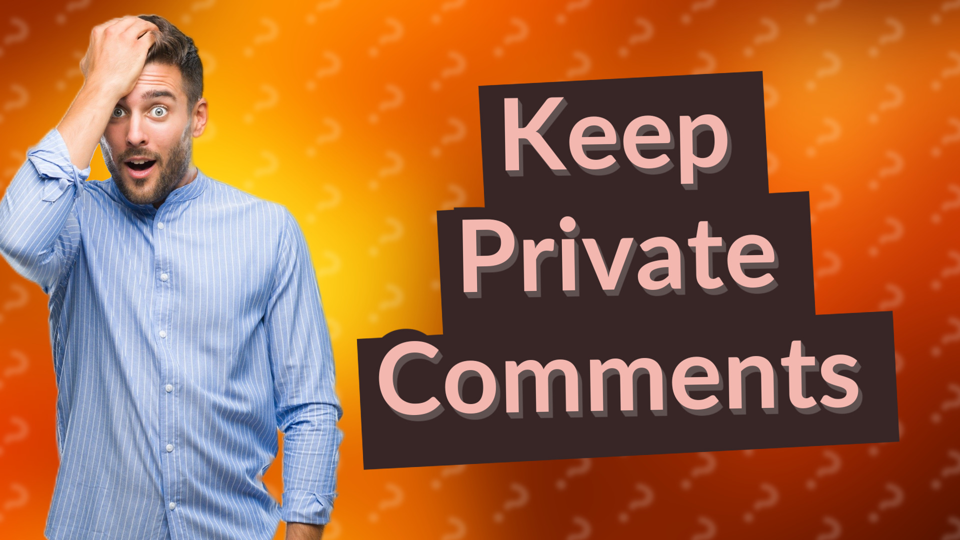Keep Private Comments