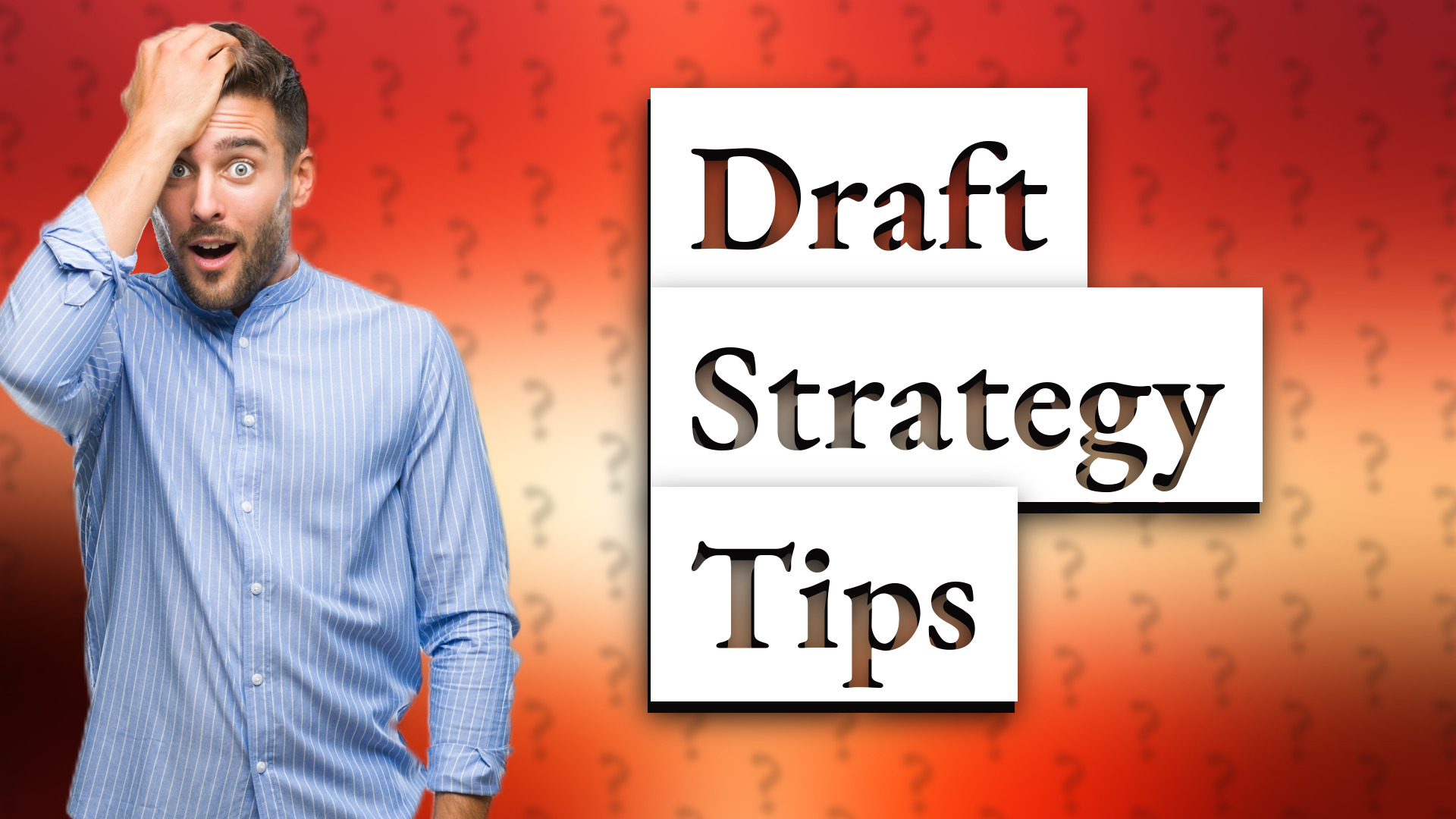 Draft Strategy Tips