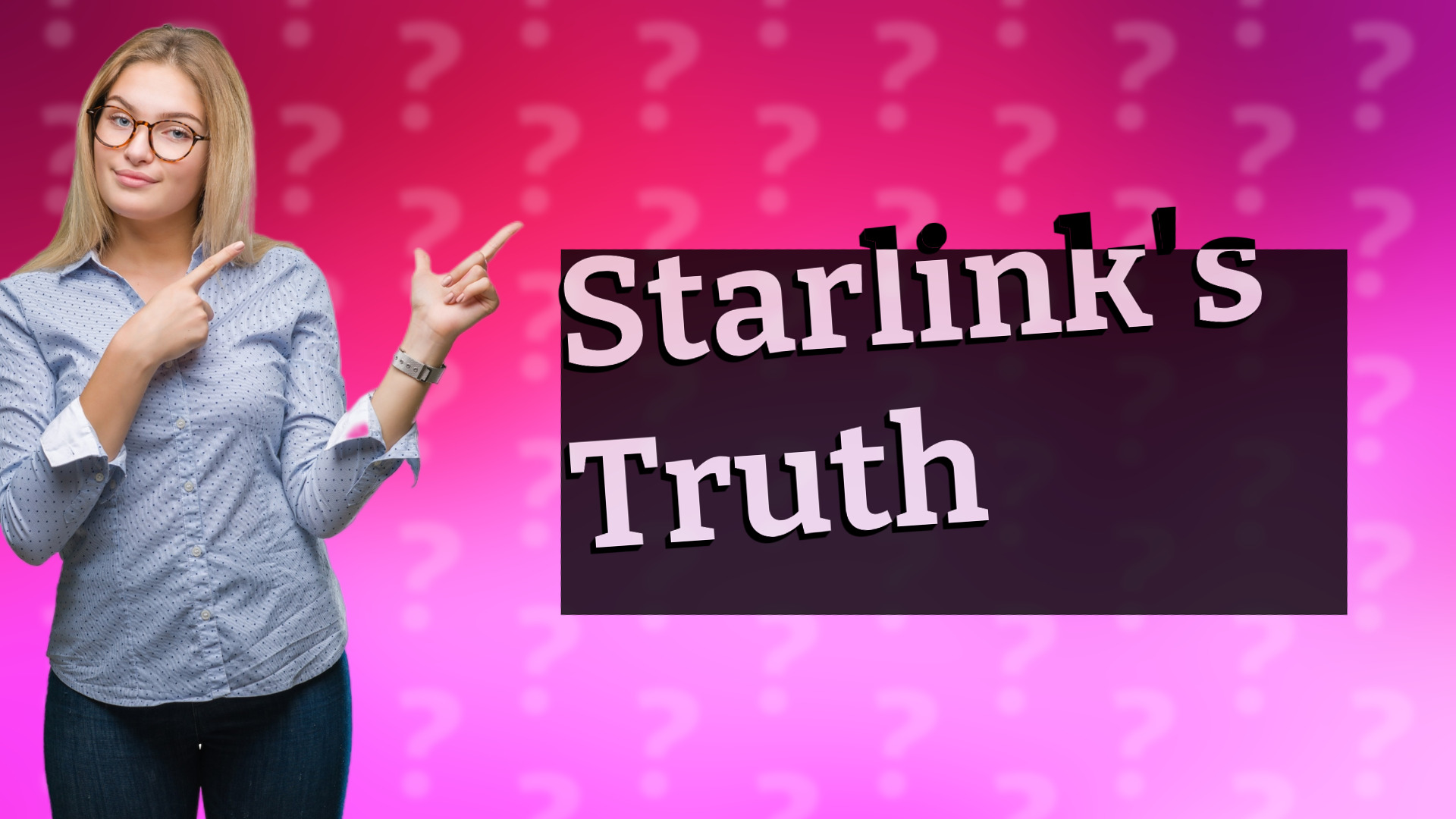 Starlink's Truth