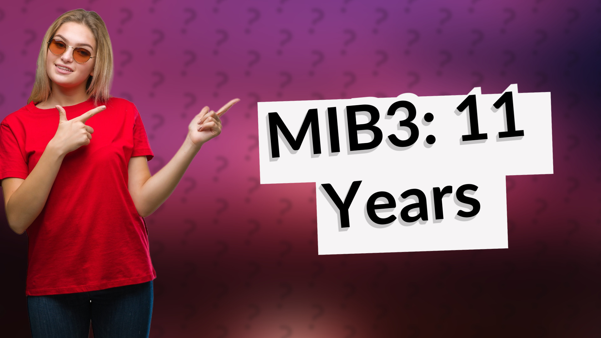 MIB3: 11 Years