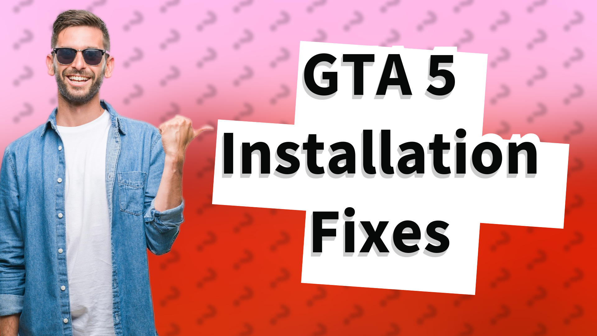 GTA 5 Installation Fixes