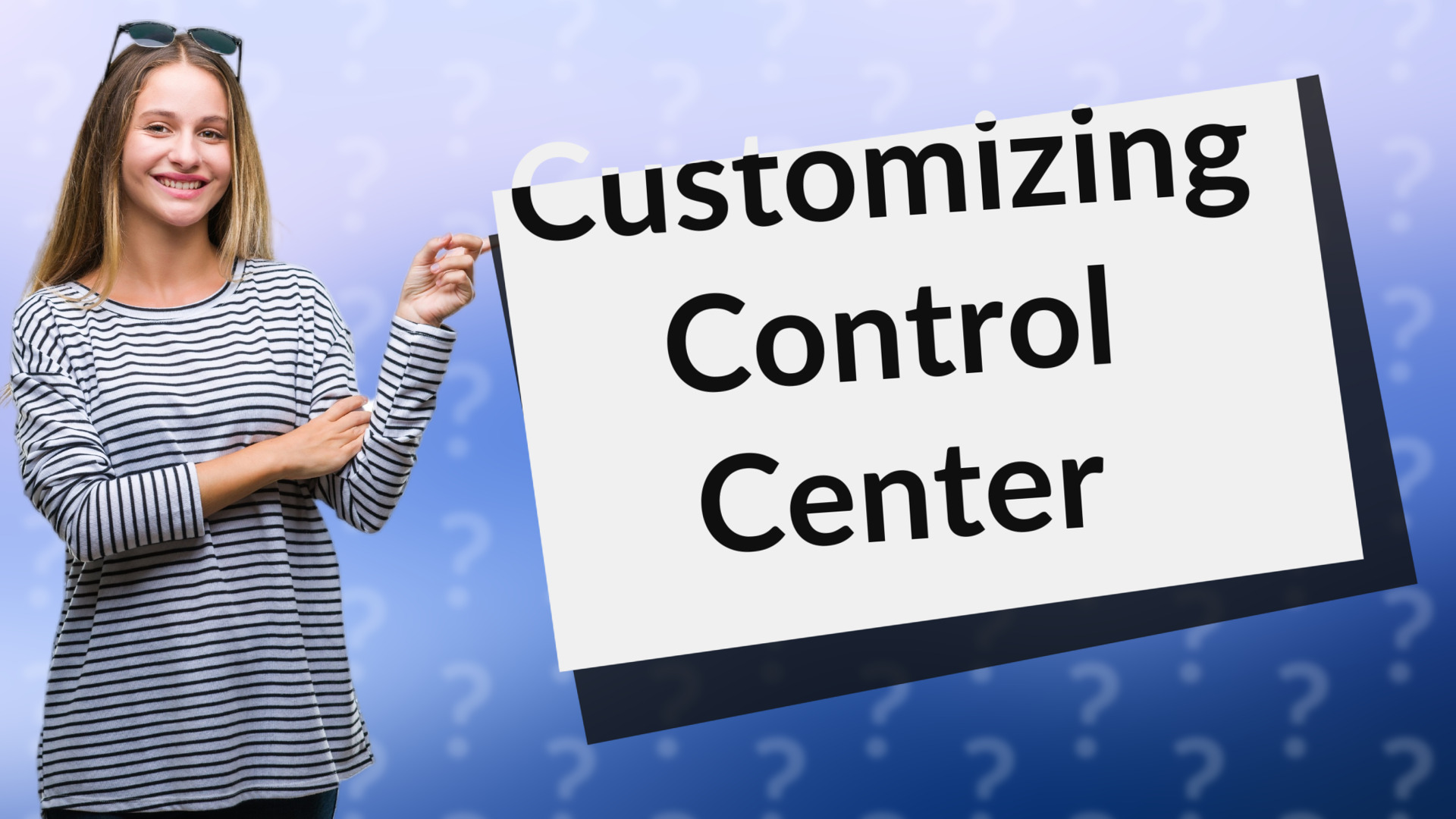 Customizing Control Center