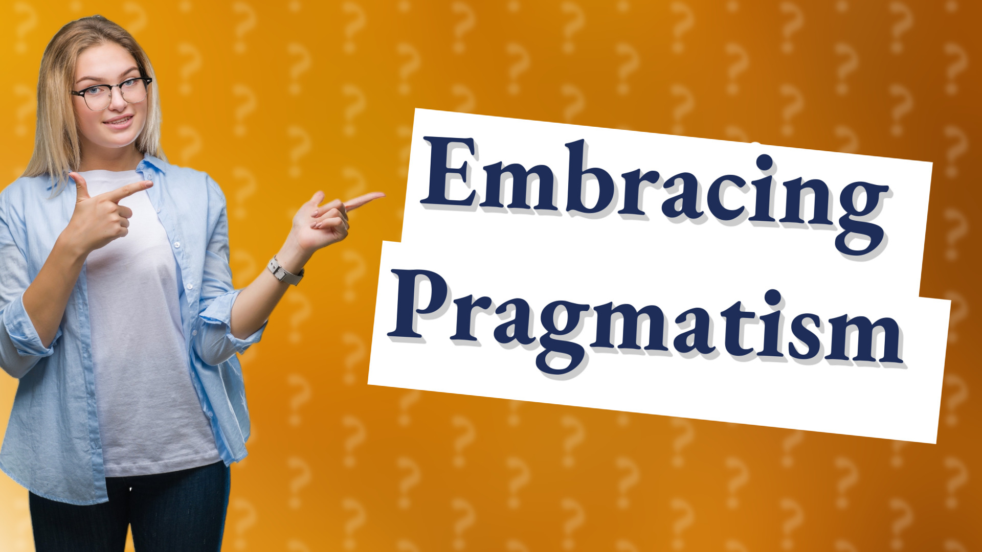 Embracing Pragmatism