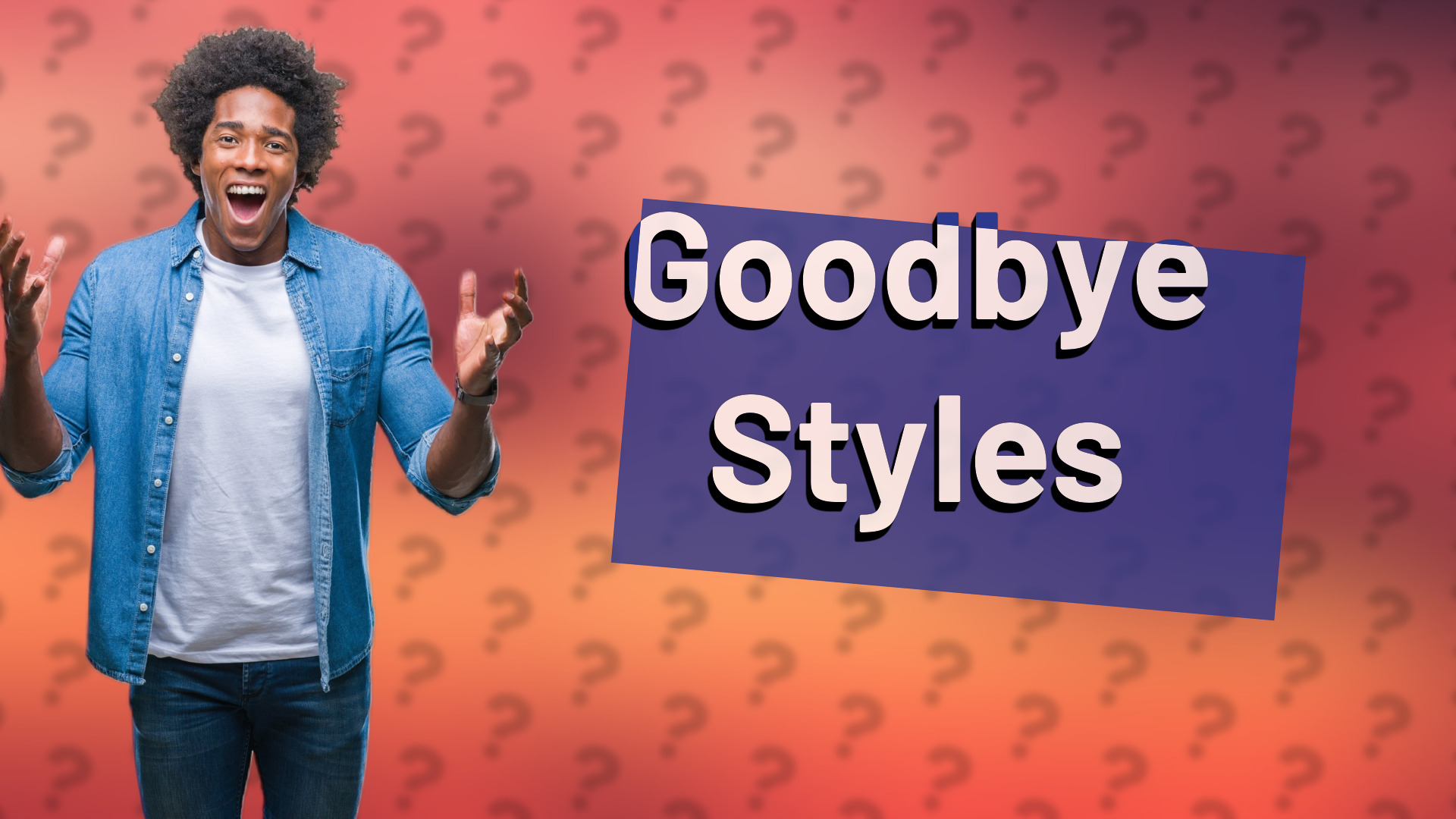 Goodbye Styles
