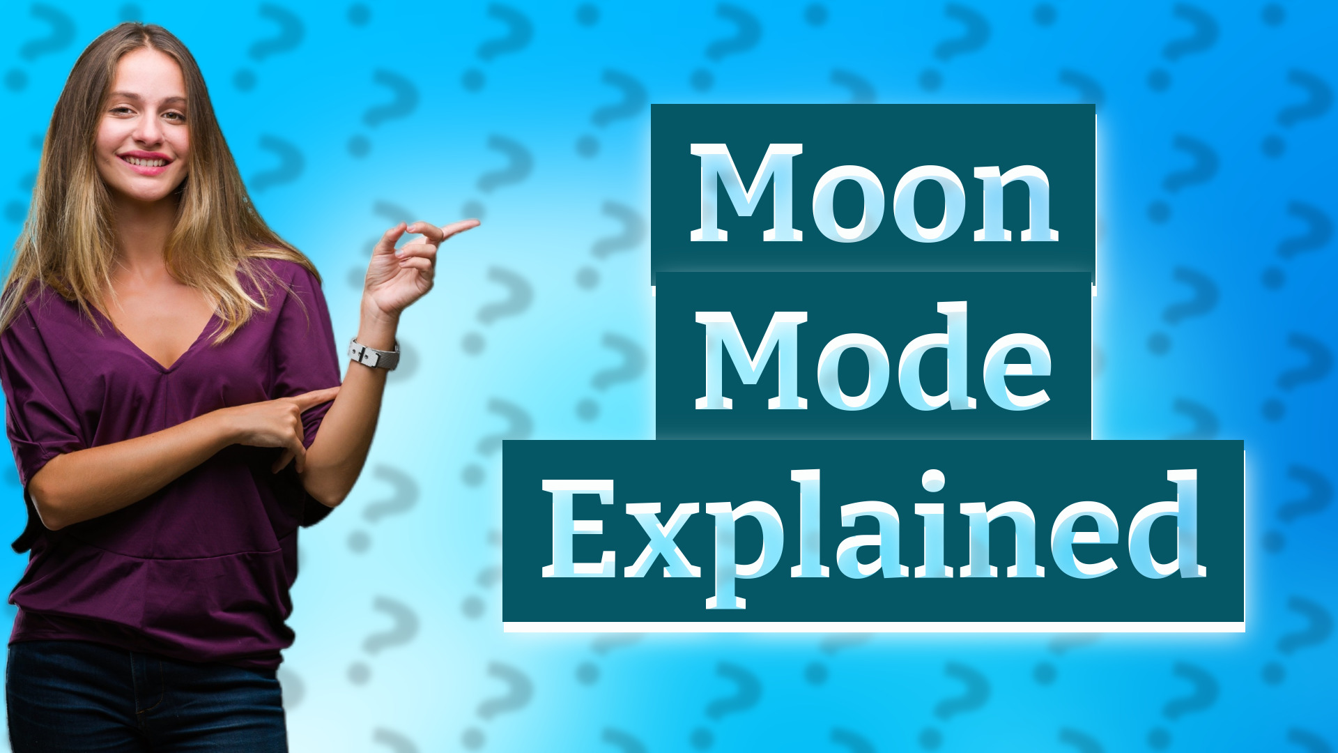 Moon Mode Explained