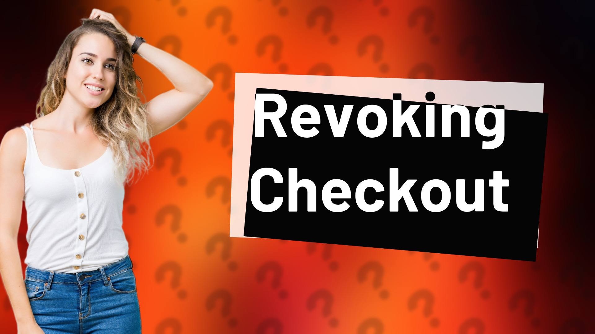 Revoking Checkout